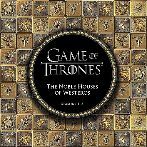 Game of Thrones: The Noble Houses of Westeros: Seasons 1-5