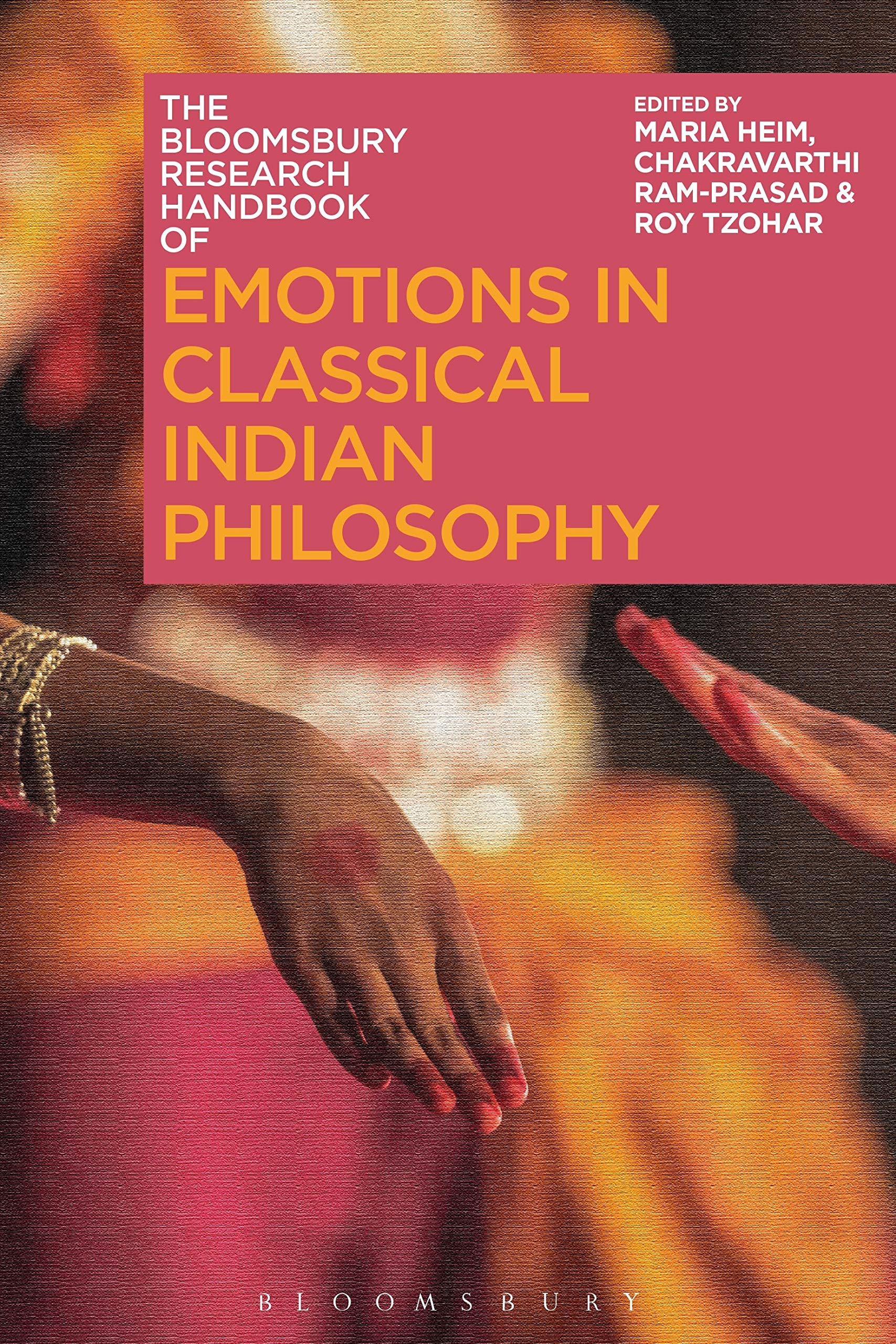 Buy The Bloomsbury Research Handbook of Emotions in Classical Indian Philosophy (Bloomsbury Research Handbooks in Asian Philosophy) — BookShops.in