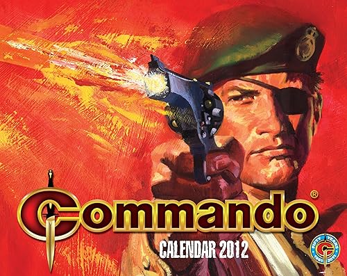COMMANDO CALENDAR 2012: 12 Iconic Covers in the 50th Anniversary Year of Commando
