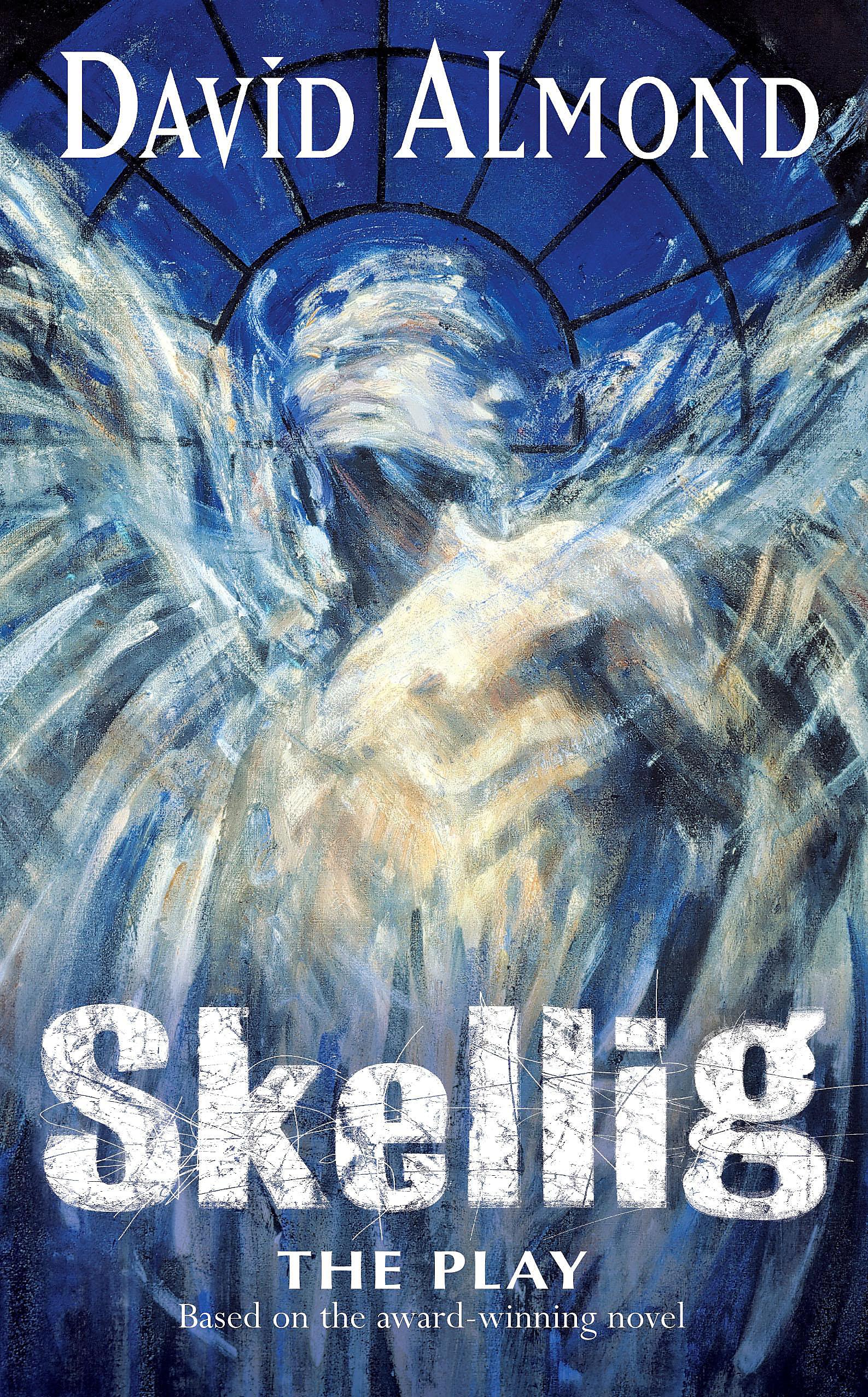 Skellig: Play: A Play for Children By David Almond