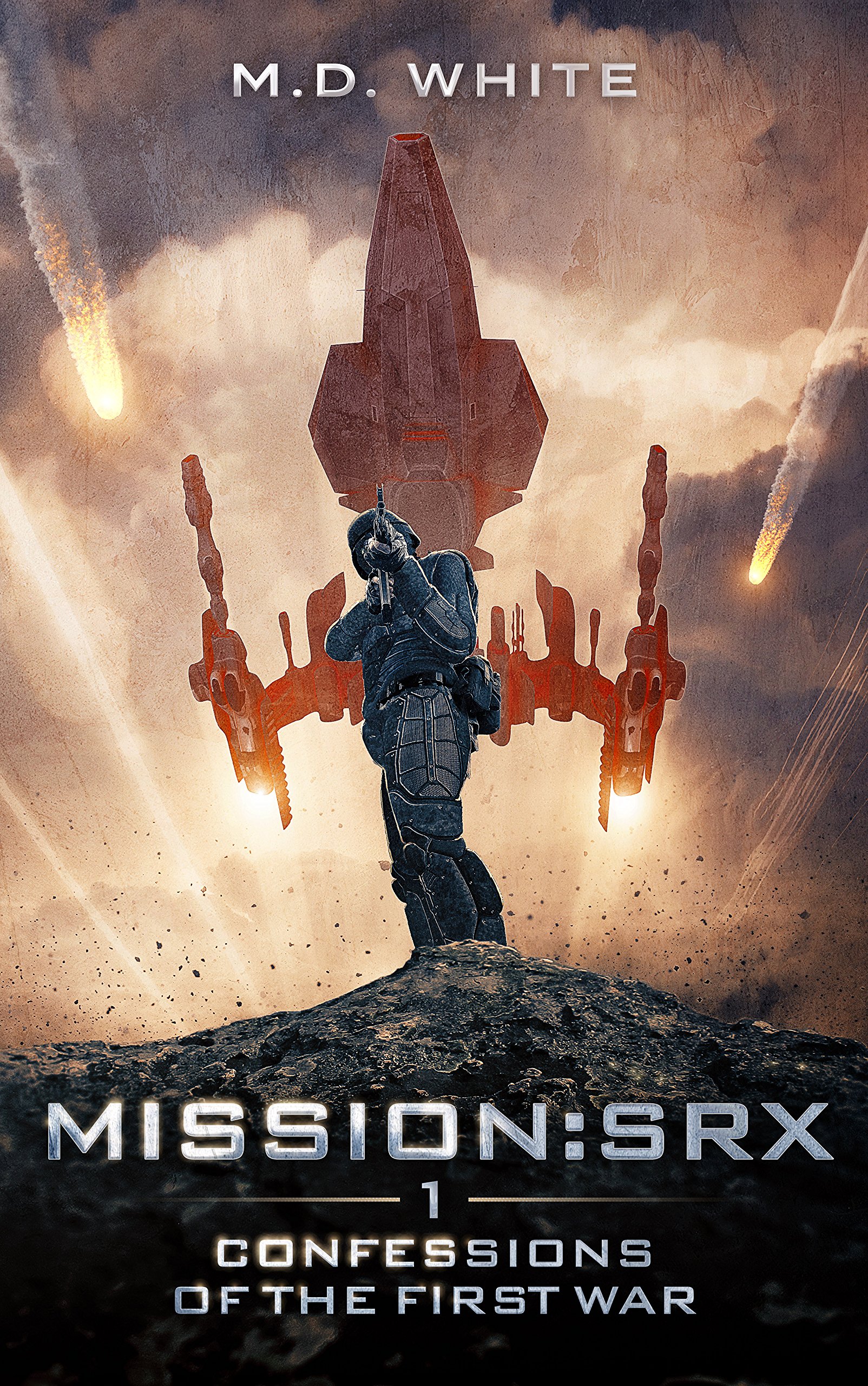 Confessions of the First War (MissionSRX Book 1)