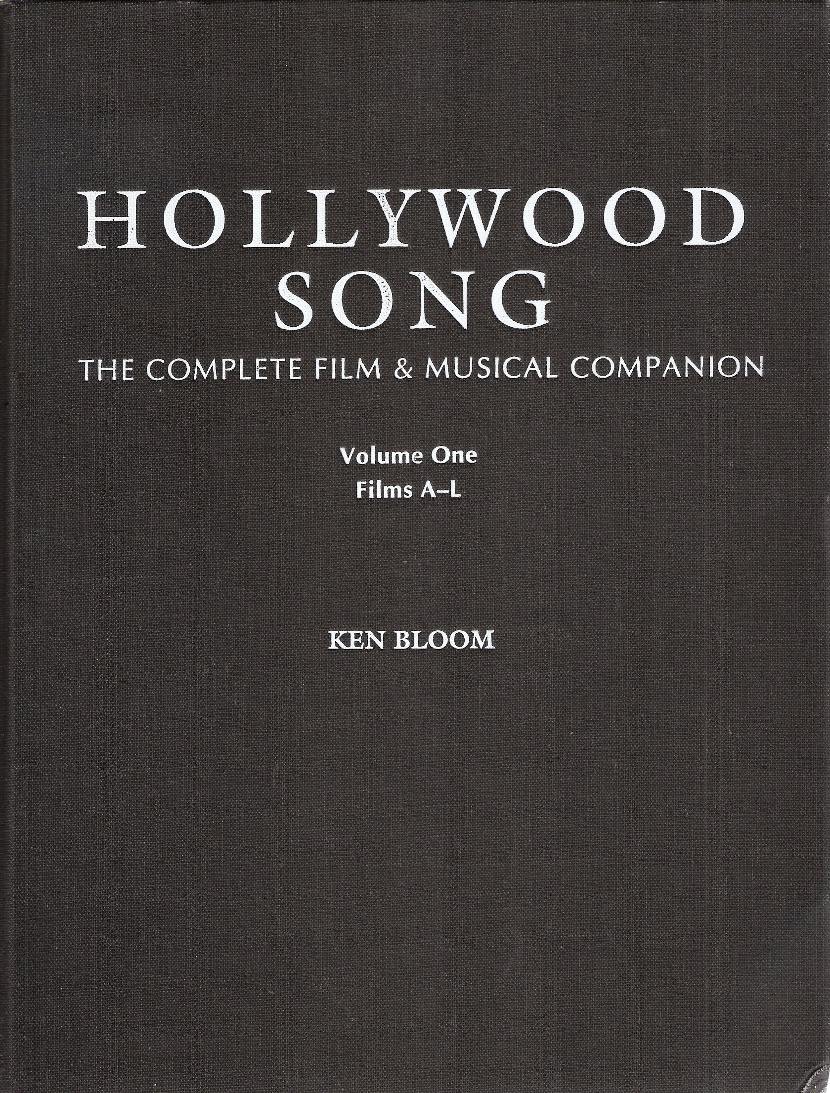 Hollywood Song: The Complete Film & Musical Companion