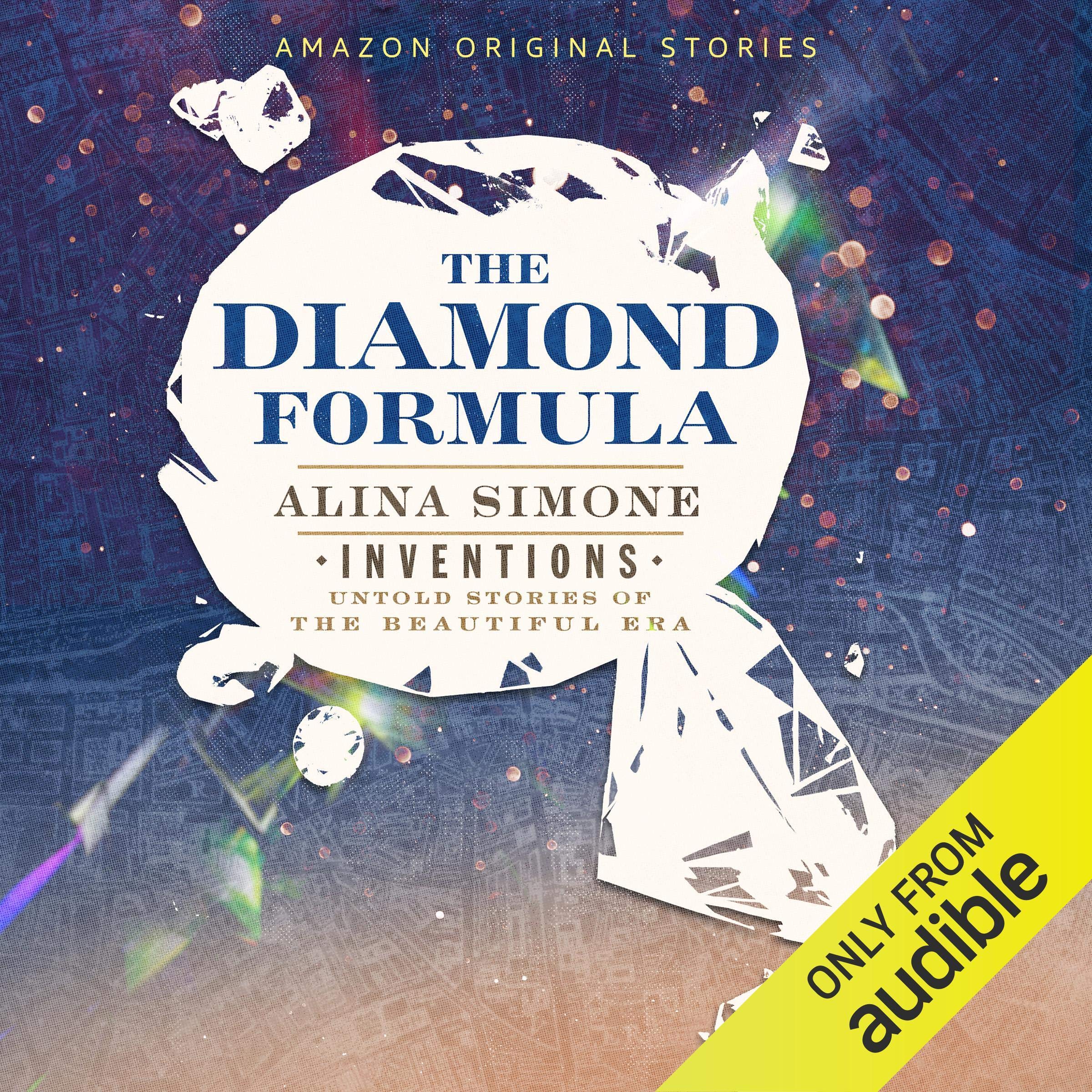 The Diamond Formula: Inventions: Untold Stories of the Beautiful Era Collection