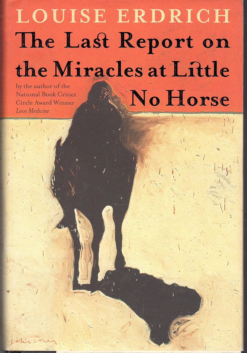 The Last Report on the Miracles at Little No Horse A Novel Erdrich
