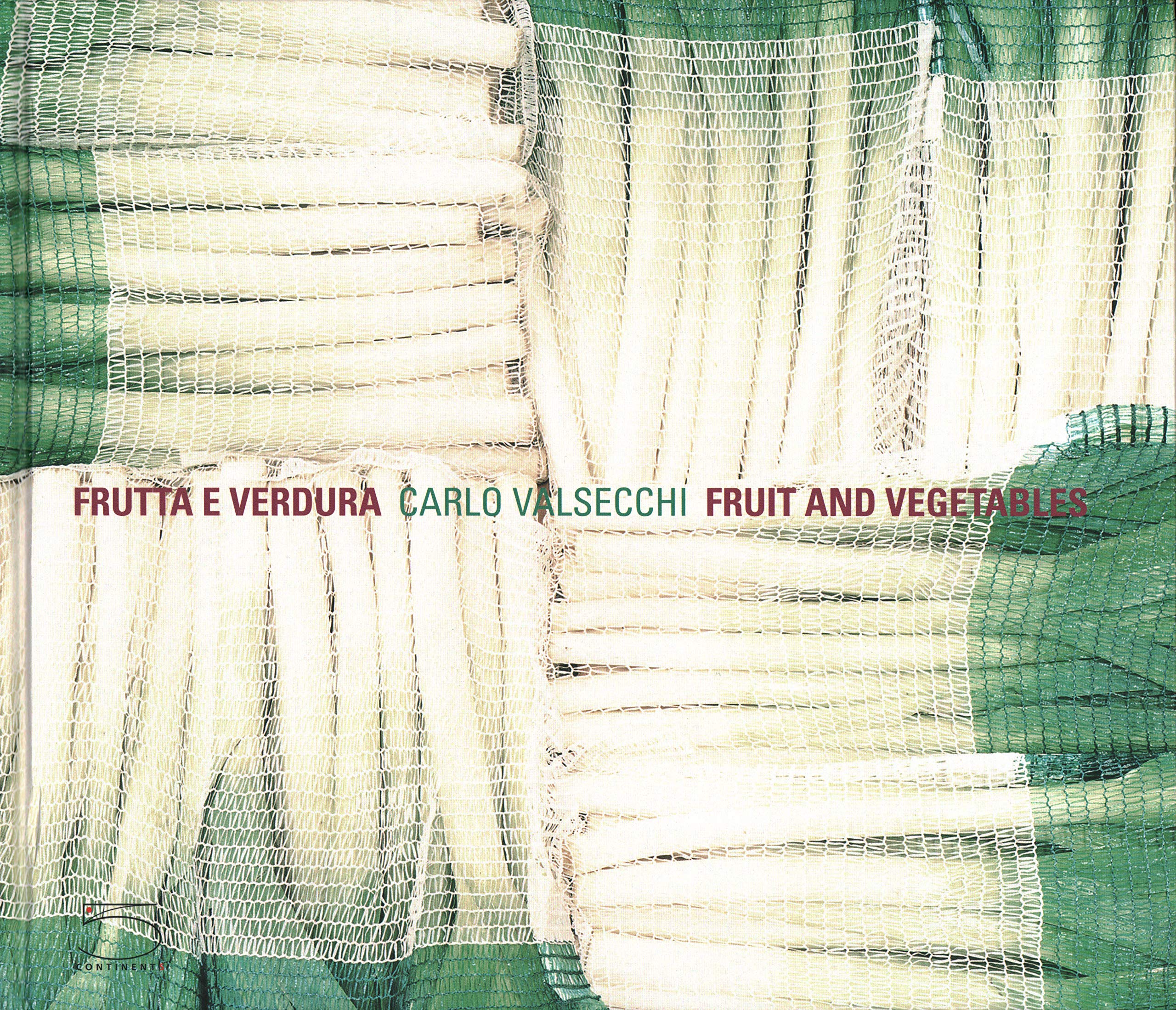Carlo Valsecchi: Fruit & Vegetables