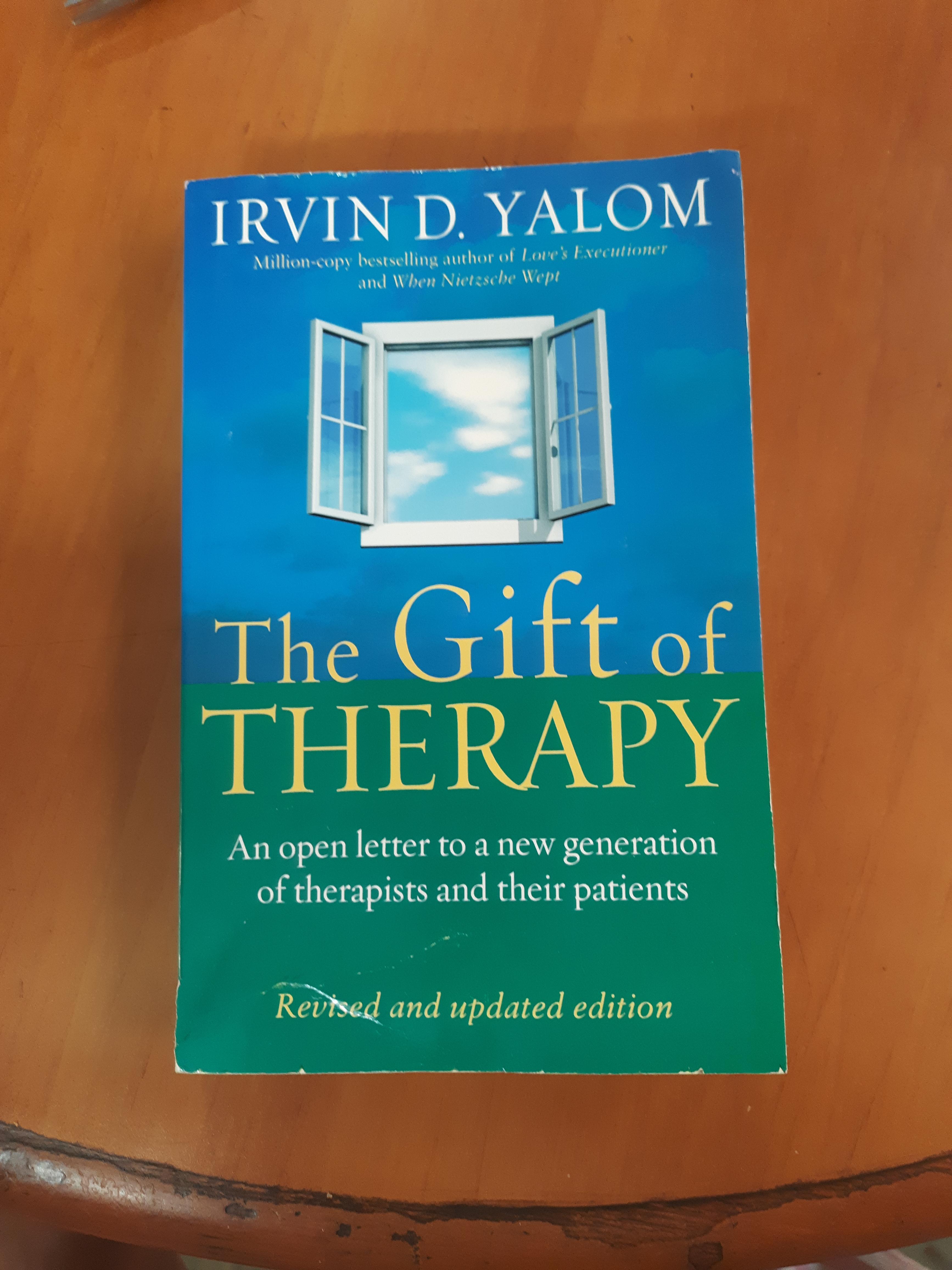 The Gift Of Therapy: An open letter to a new generation of therapists and their patients : Yalom ...