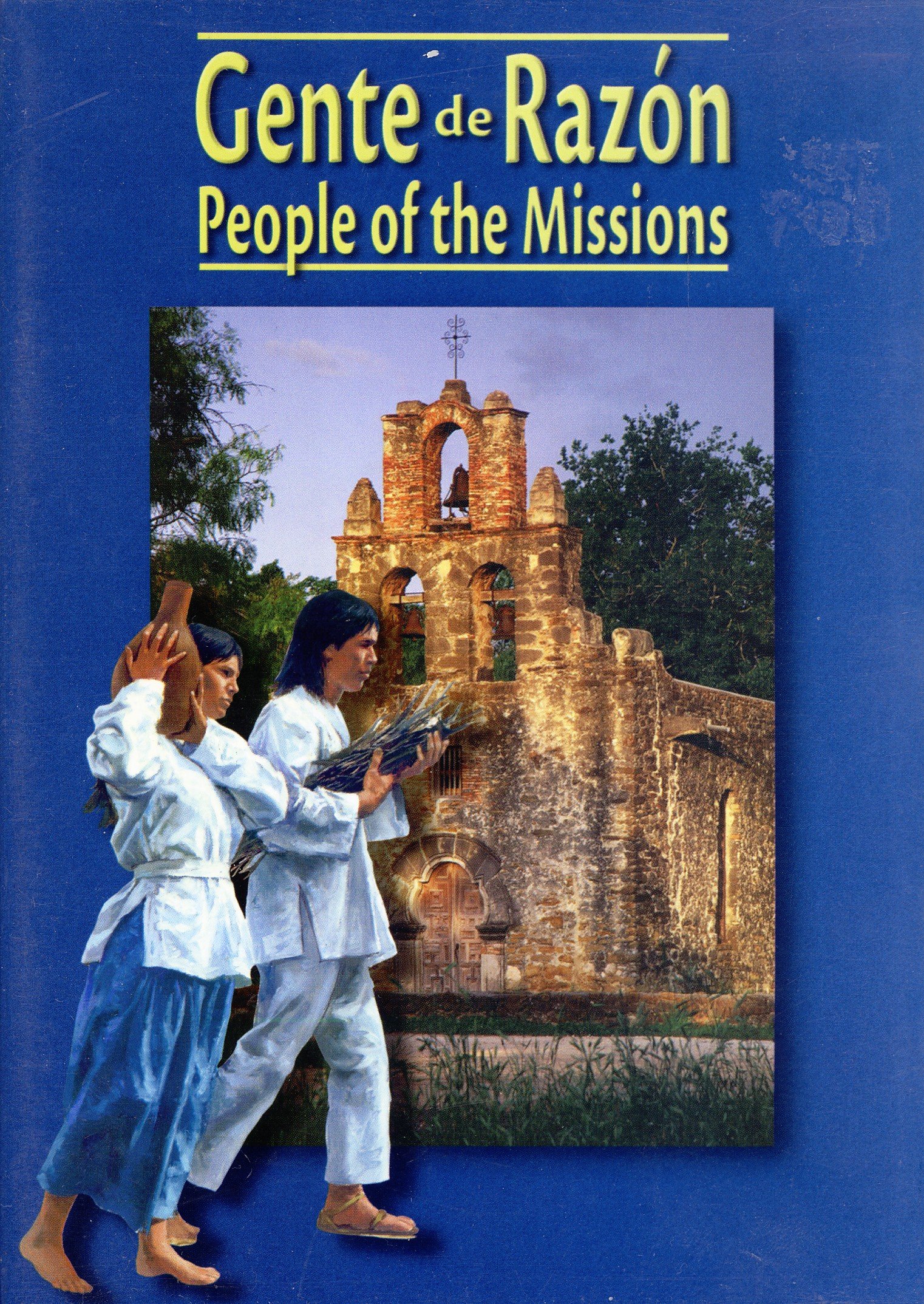 Gente de Razรณn: People of the Missions [Unknown Binding]