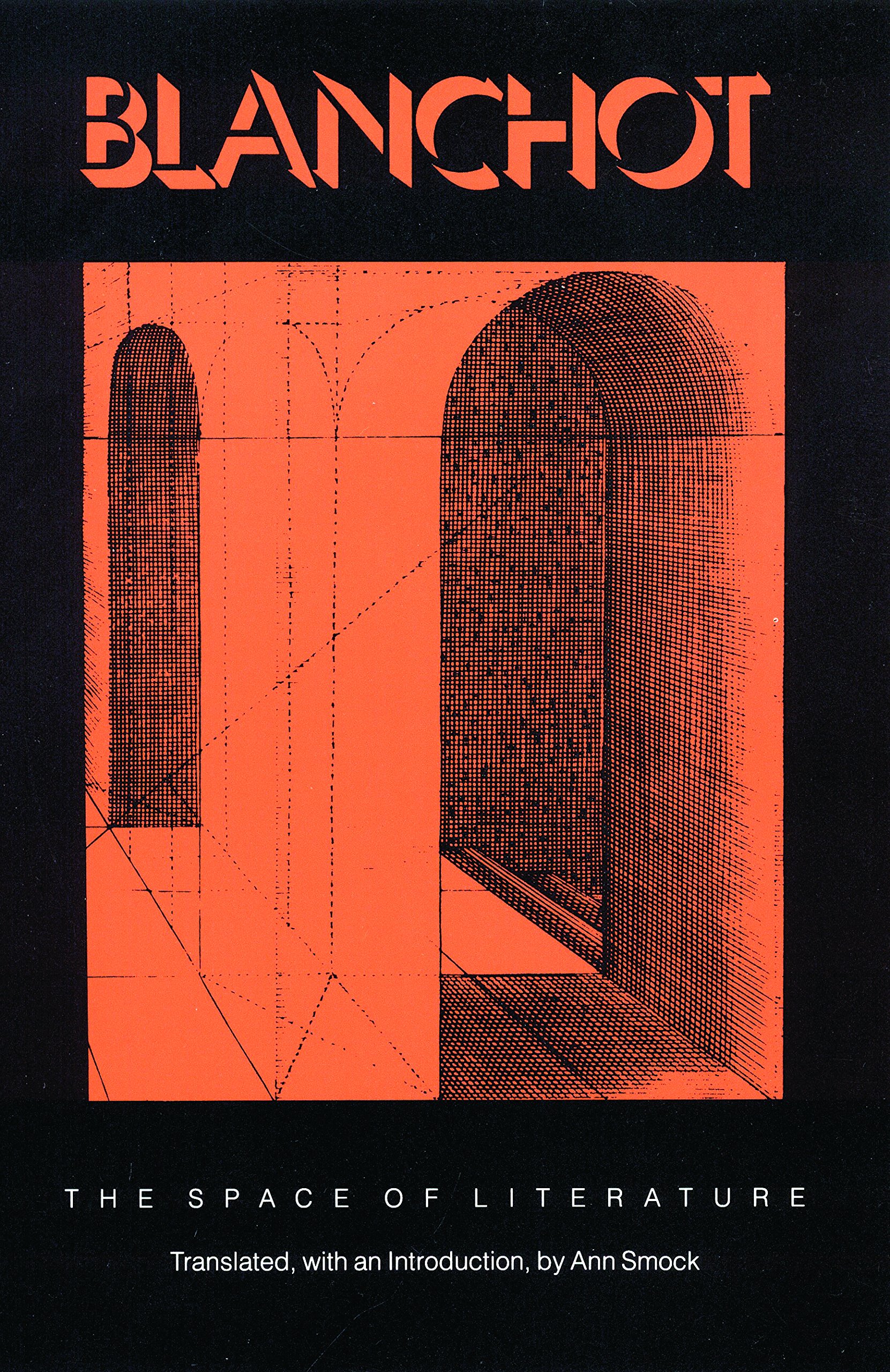 The Space of Literature: A Translation of ""L'Espace Litteraire"",