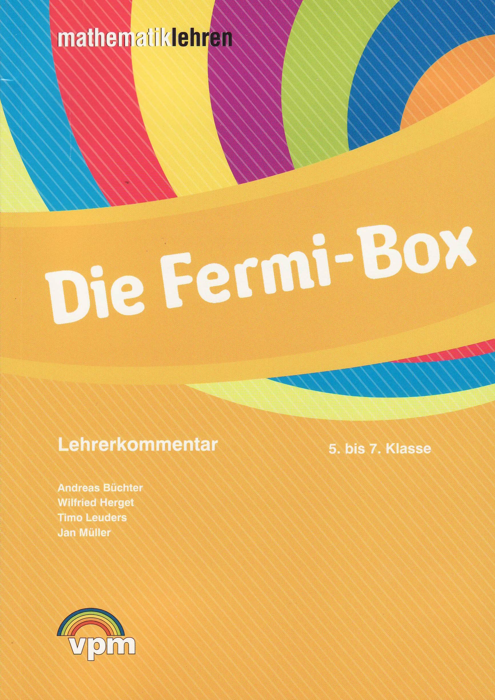 Die Fermi-Box. Modellieren - Problemlösen - Argumentieren: Aufgabenkartei inkl. Lehrerkommentar Klasse 5-7