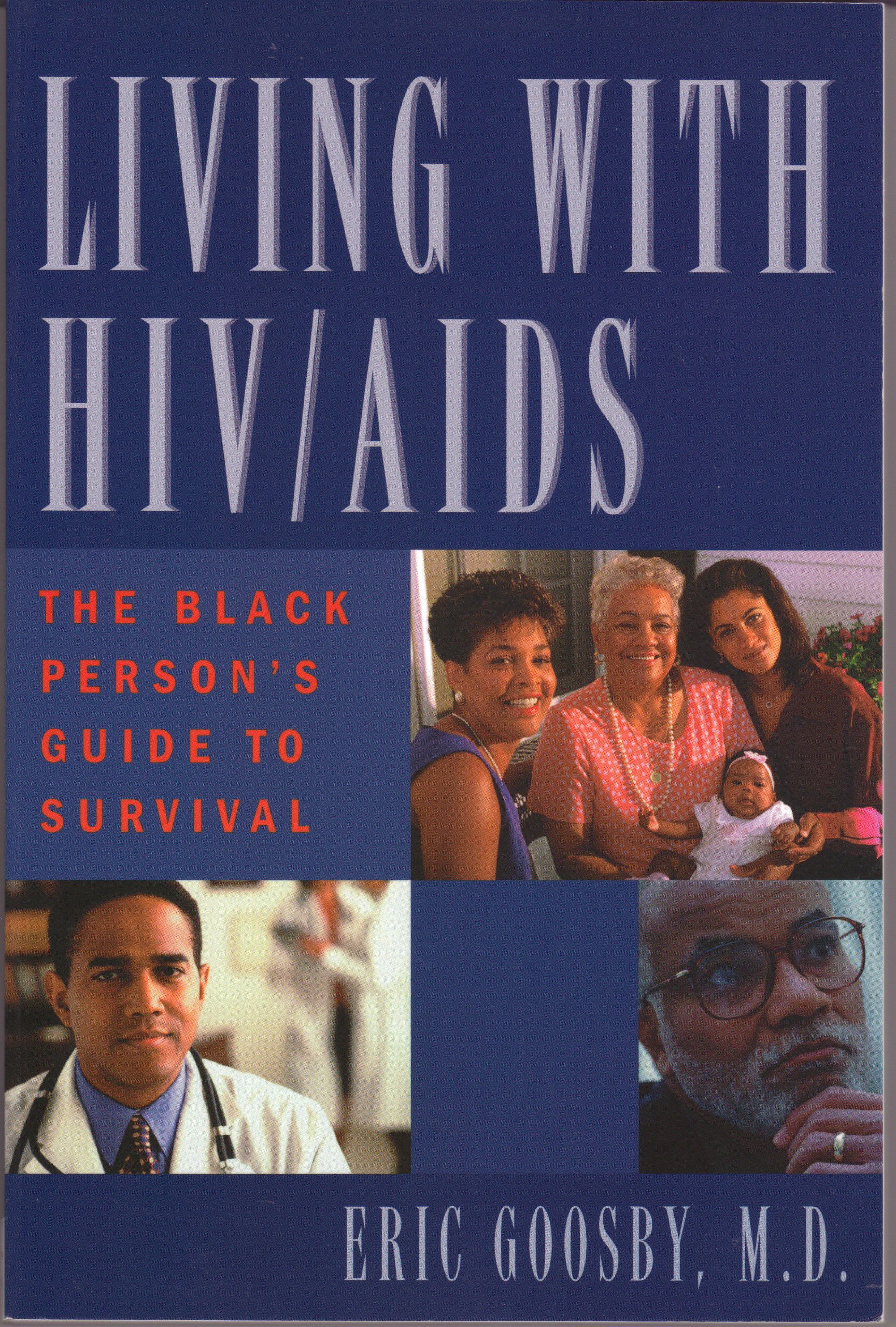 Living With AIDS/Hiv: The African American's Guide to Prevention, Diagnosis, and Treatment