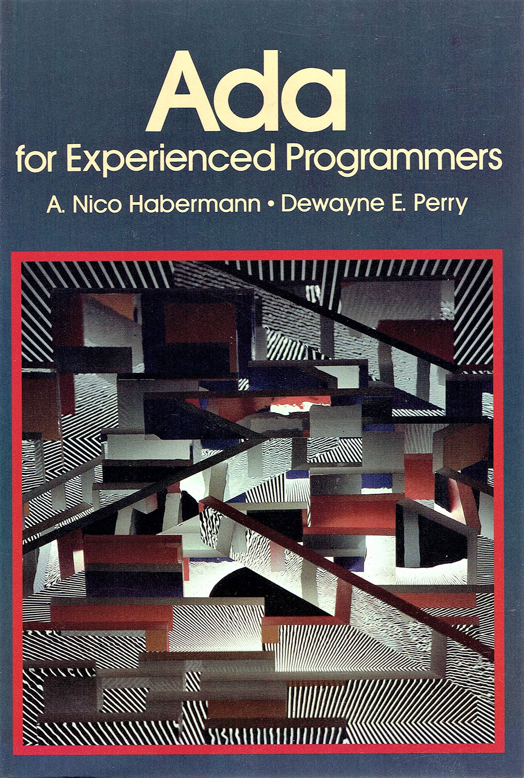 Ada for Experienced Programmers Habermann, A. Nico and Perry, Dewayne E.