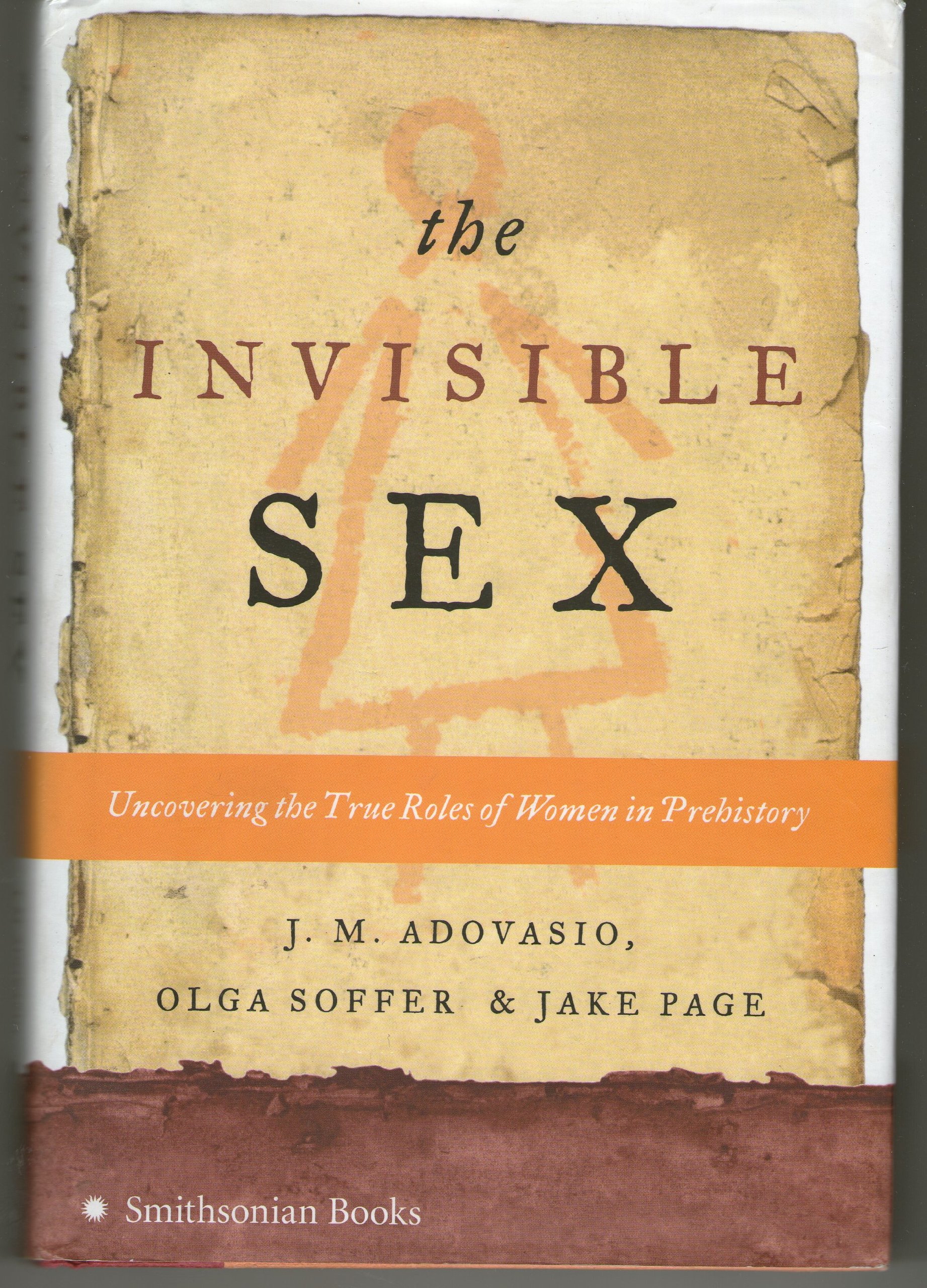Buy The Invisible Sex: Uncovering the True Roles of Women in Prehistory — BookShops.in