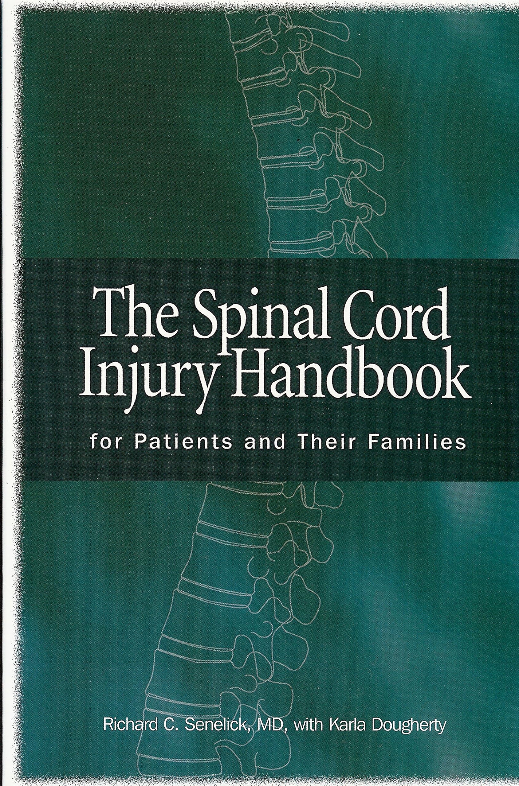The Spinal Cord Injury Handbook: For Patients and Their Families