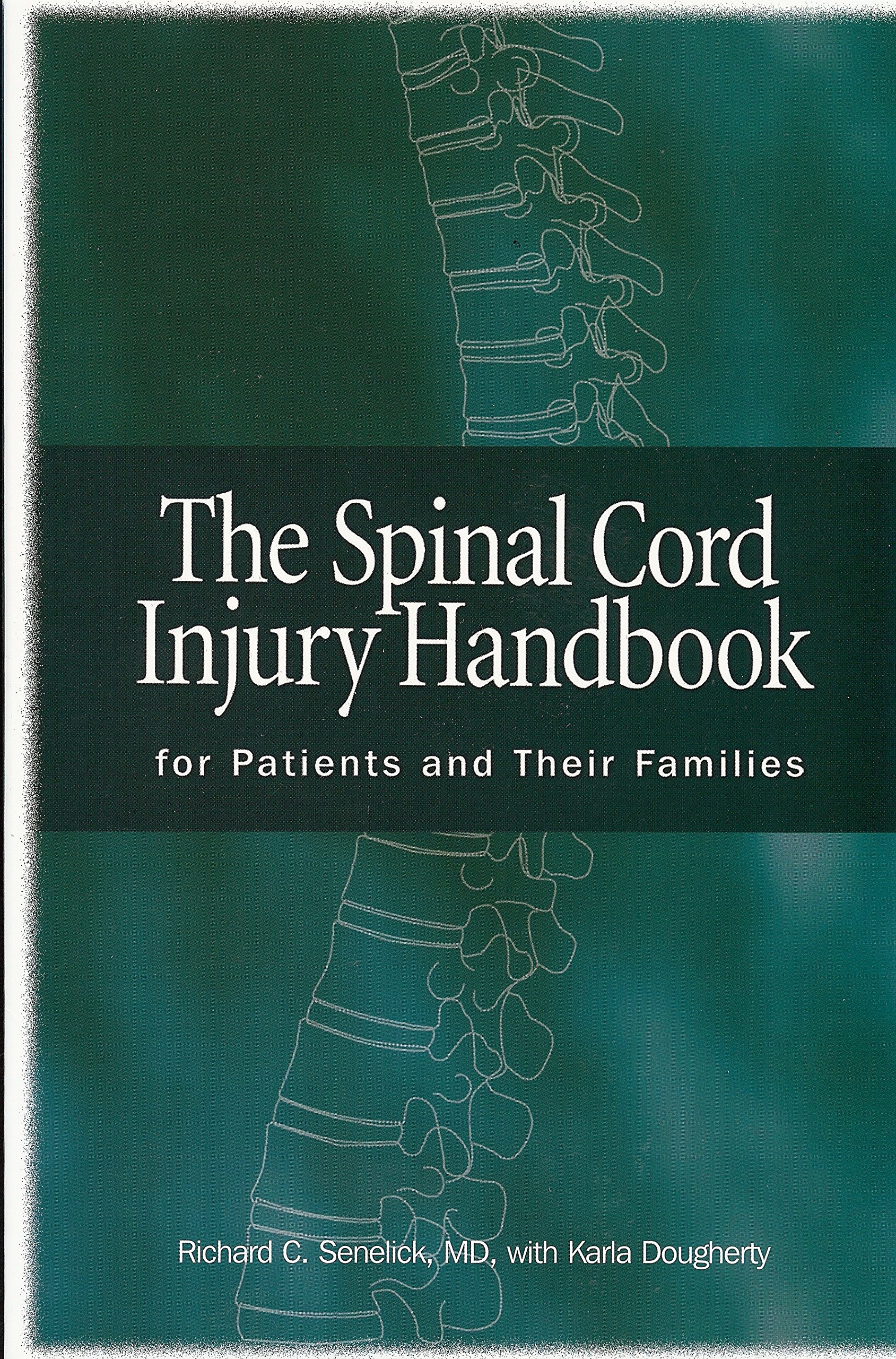 The Spinal Cord Injury Handbook: For Patients and Their Families 2nd Edition