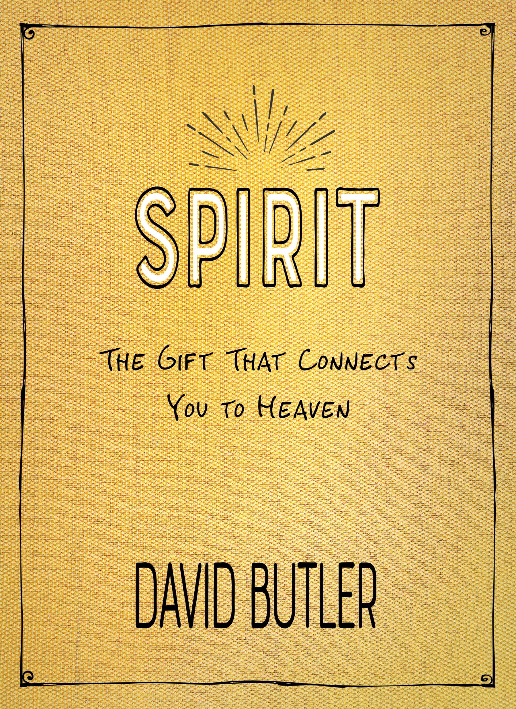 Buy Spirit: The Gift That Connects You to Heaven — BookShops.in