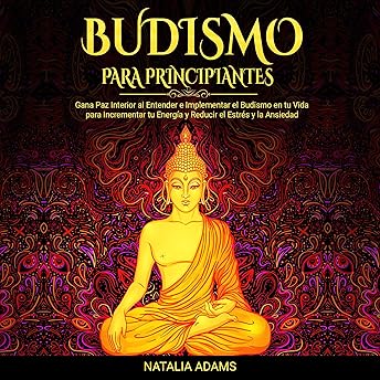 Budismo para Principiantes [Buddhism for Beginners] Audio Libro por Natalia Adams