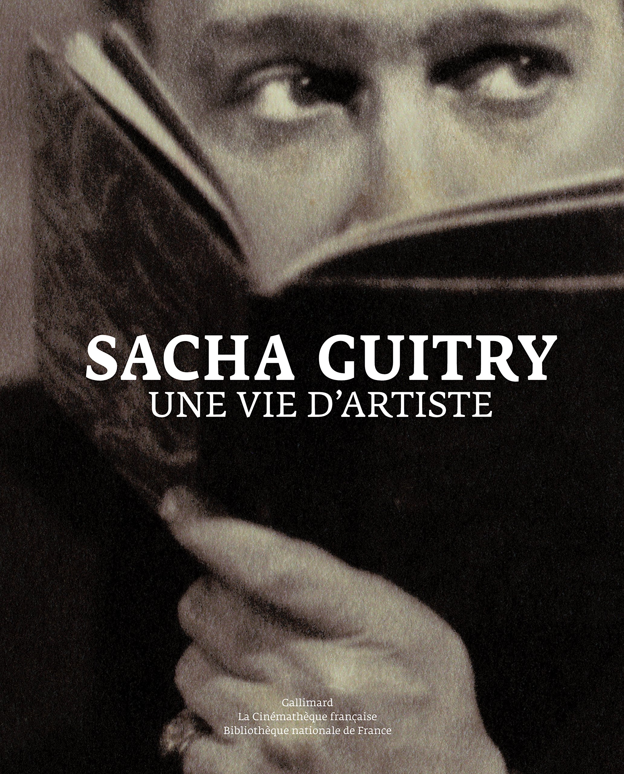Sacha Guitry: Une vie d'artiste