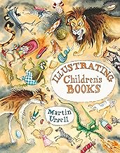 Illustrating Children's Books By Martin Ursell