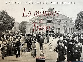 Download La mémoire de Troyes : 500 cartes postales anciennes - Tome 1 PDF