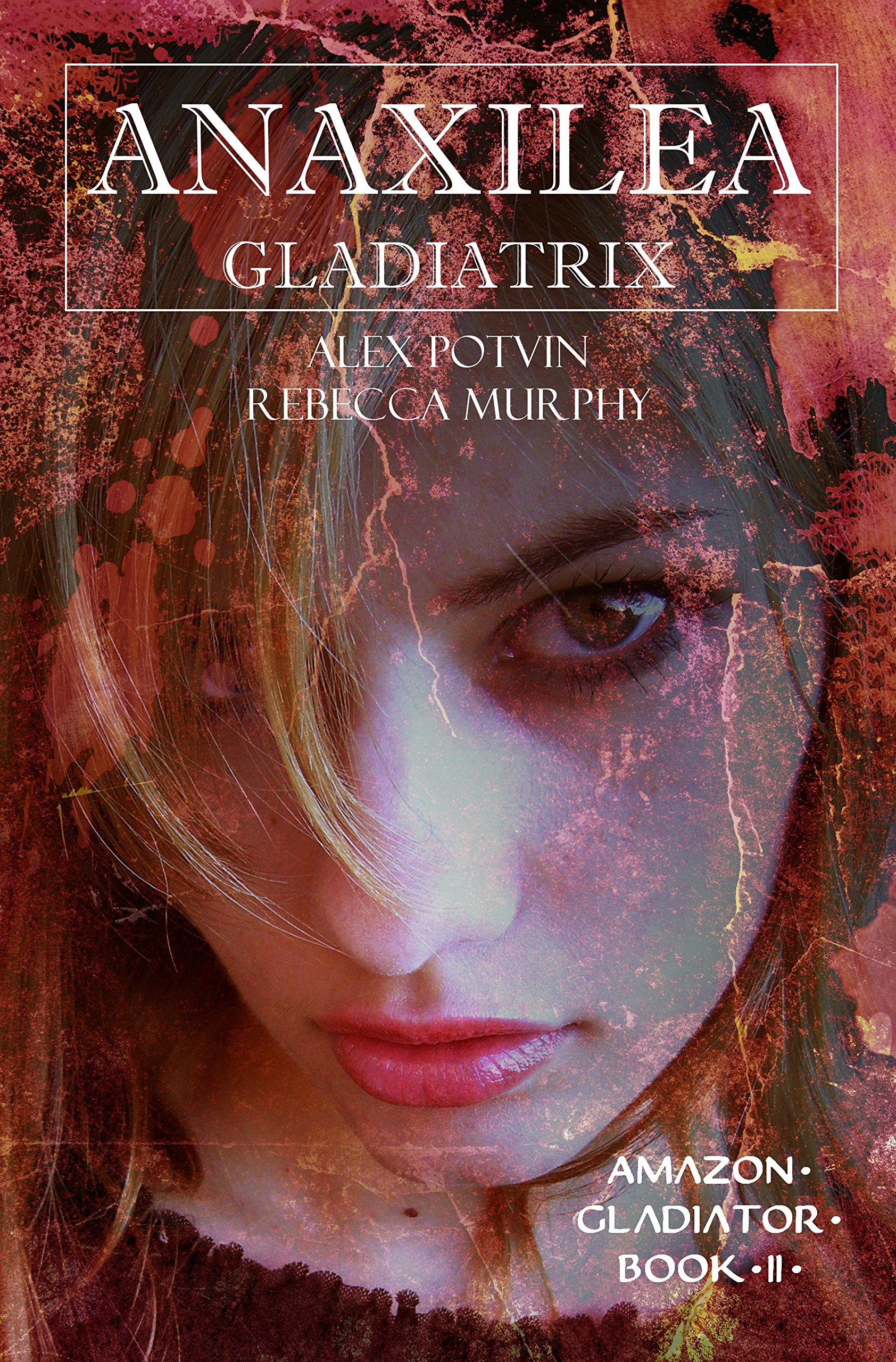 Anaxilea Gladiatrix (Amazon Gladiator Book 2)