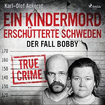 Ein Kindermord erschütterte Schweden Hörbuch von Karl-Olof Ackerot episode artwork