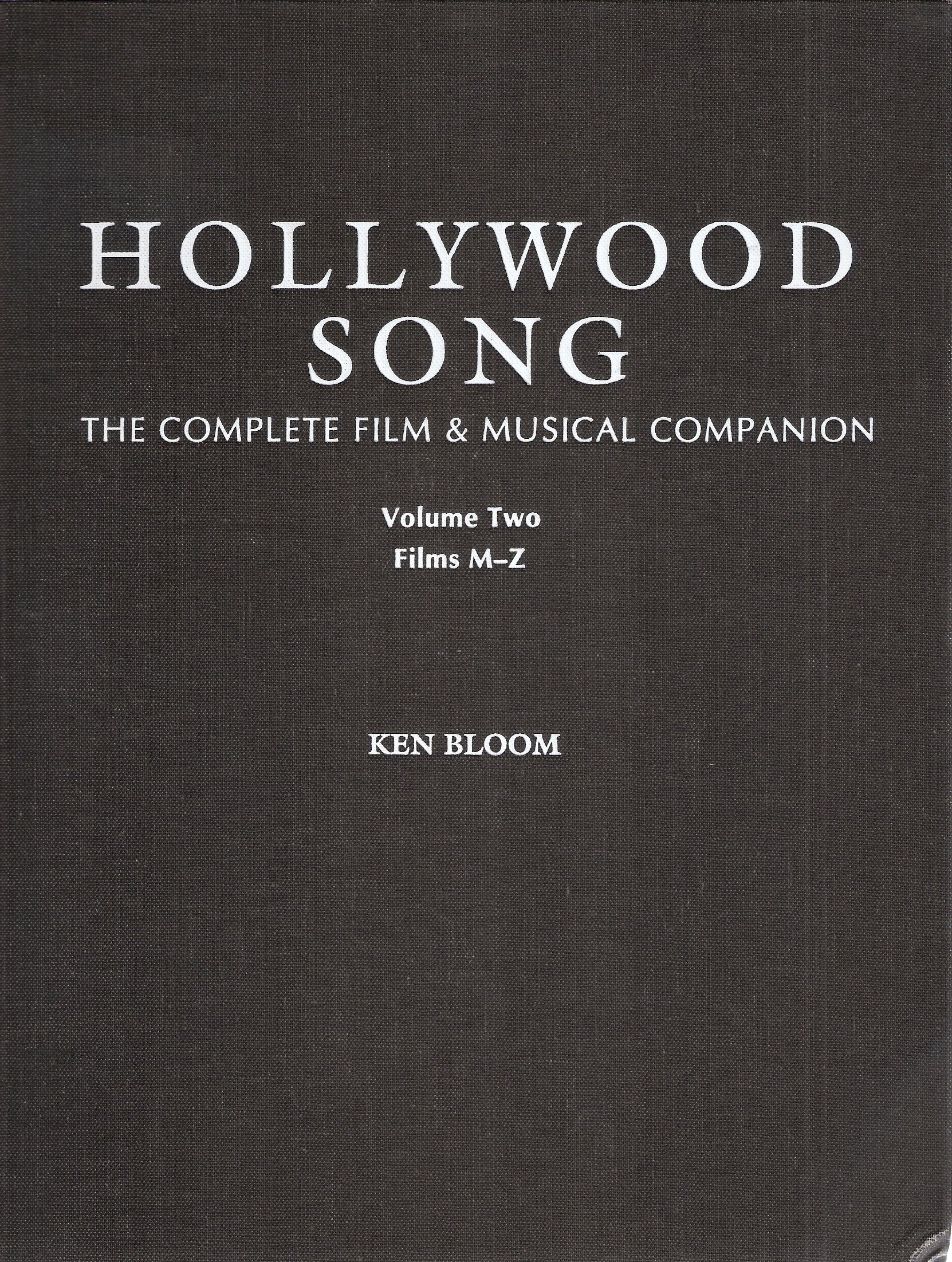 Hollywood Song: The Complete Film & Musical Companion