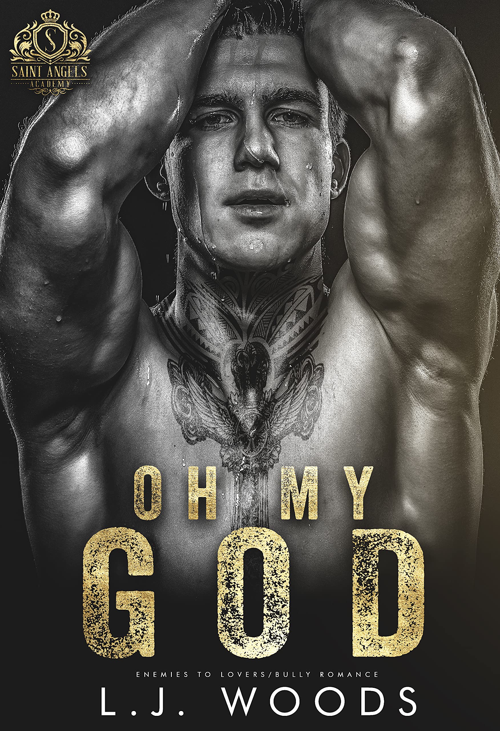 Oh My God: An Enemies to Lovers College Bully Romance (Saint Angels Academy Book 1)