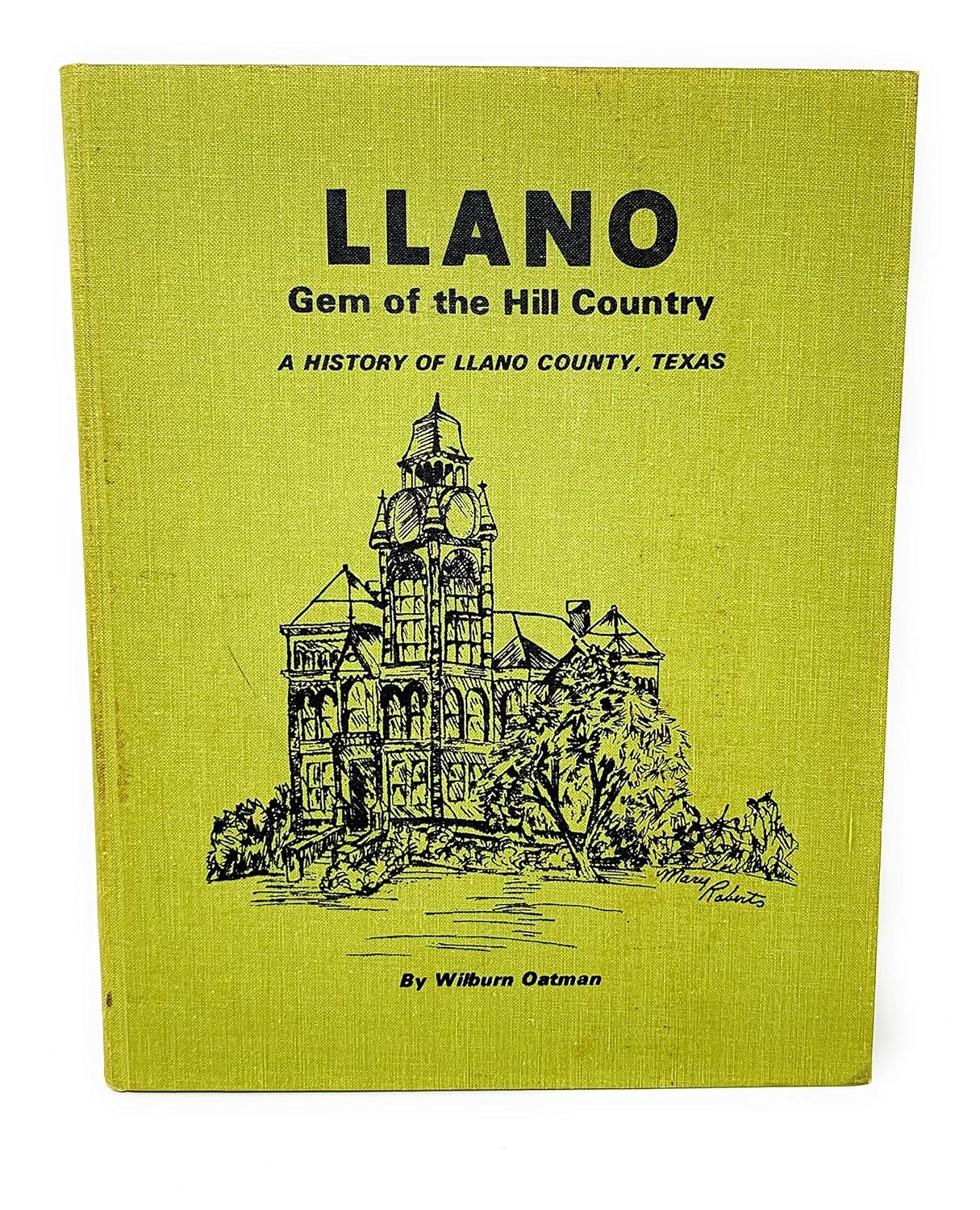 llano, Gem of the Hill country, a History of llano county, Texas