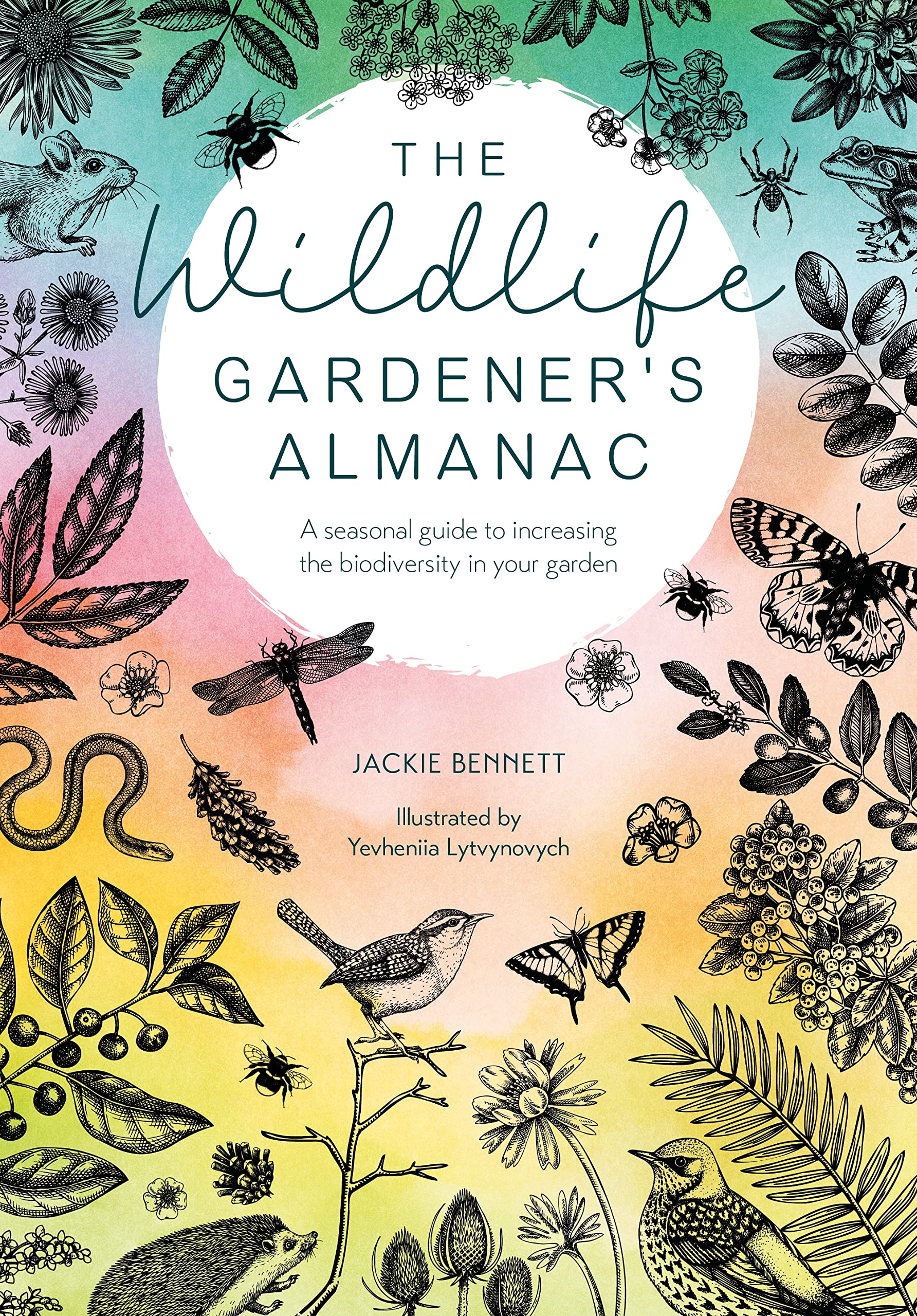 The Wildlife Gardeners Almanac by Jackie Bennett HARDBACK 9781446309537