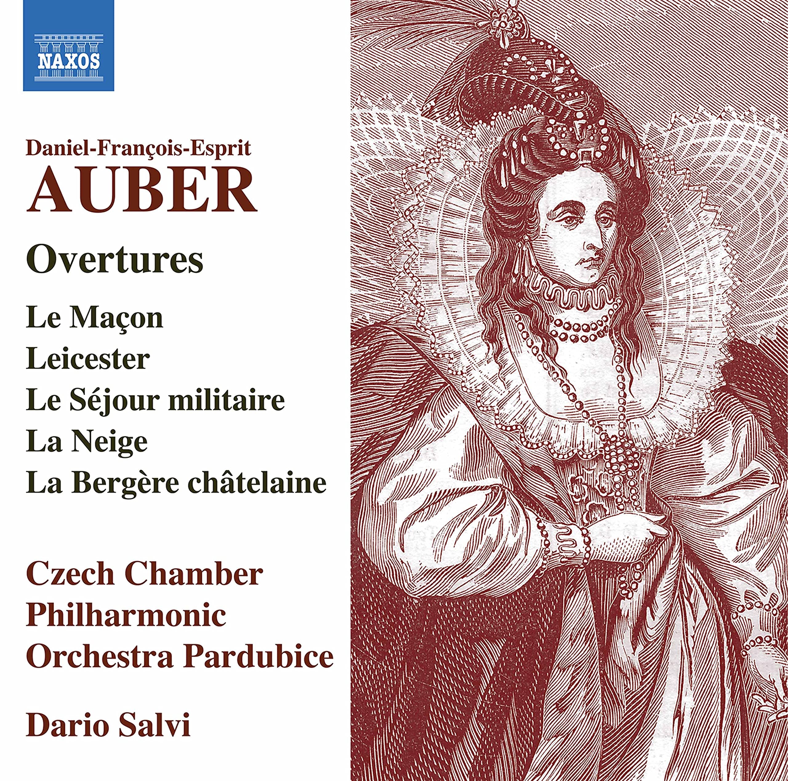 Daniel-Fran?ois-Esprit Auber: Overtures - Le Ma?on, Leicester, Le S?jour militaire, La Neige, La Berg?re ch?telaine