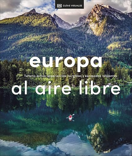 Europa al aire libre (Viajes para regalar): Turismo activo, experiencias increíbles y escapadas relajantes (Guías de viaje)