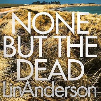 None but the Dead Audiobook by Lin Anderson episode artwork