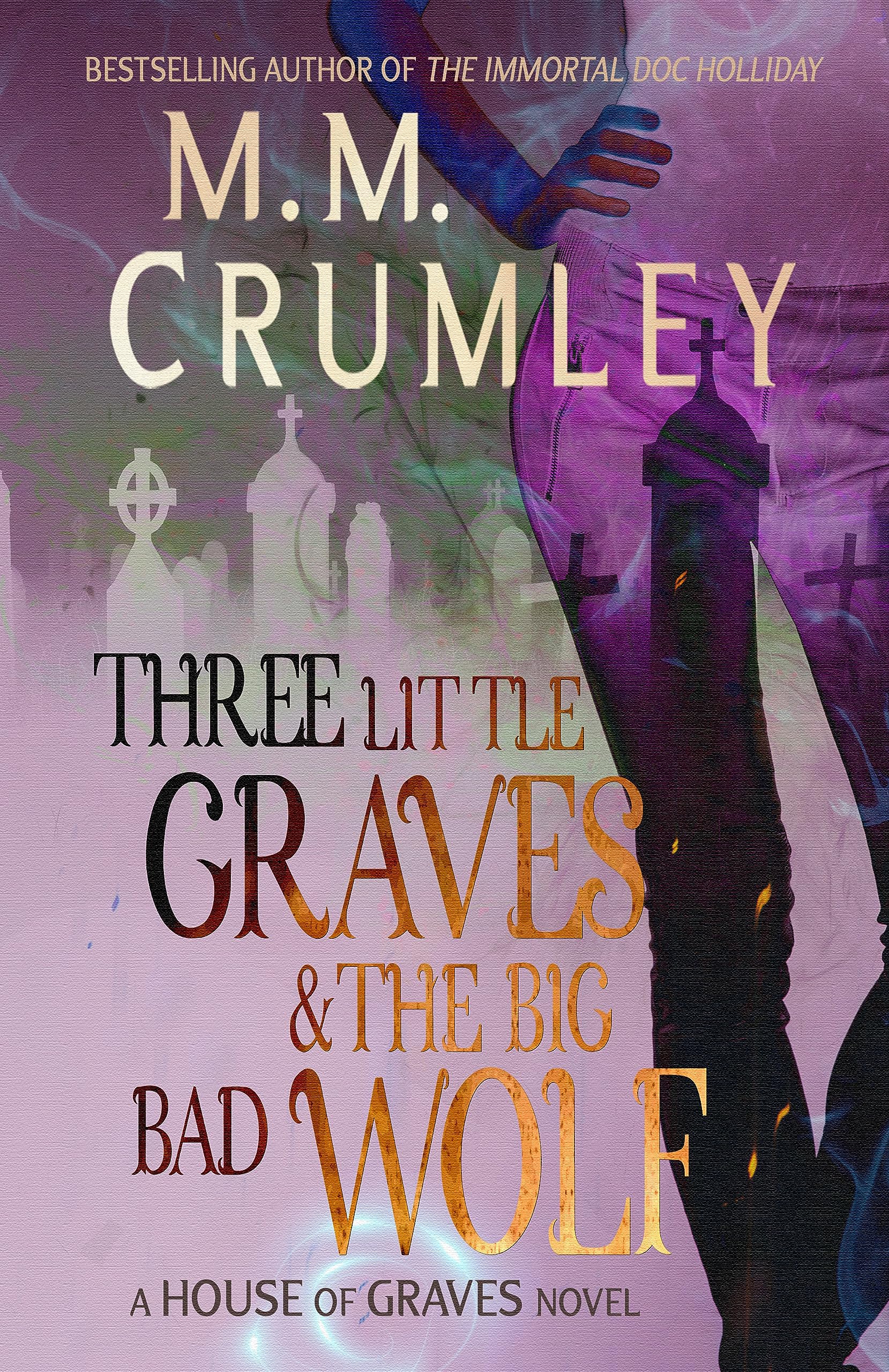 Three Little Graves & the Big Bad Wolf (The House of Graves Book 1)