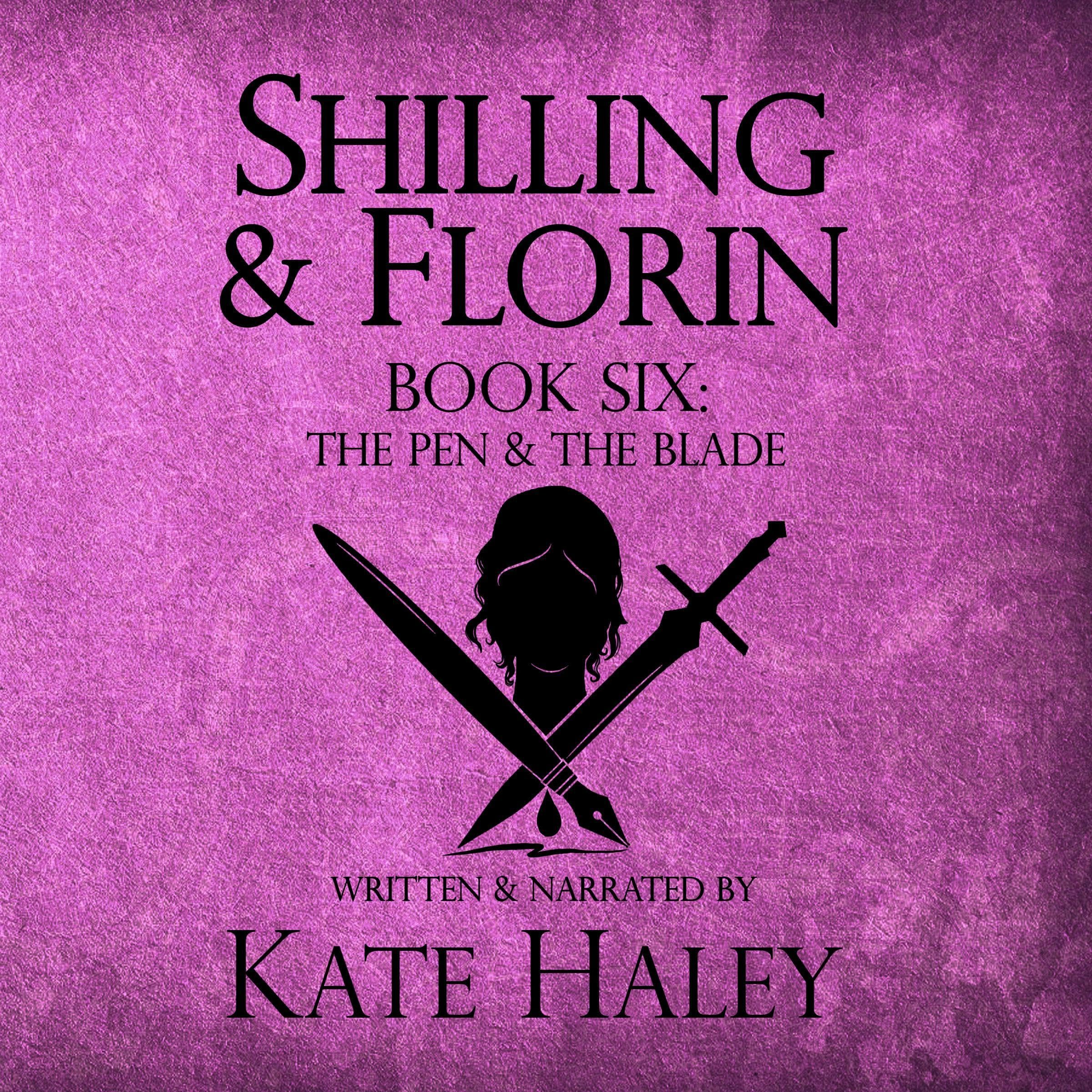 Cover art for Shilling & Flori, Book Six: The Pen & the Blade