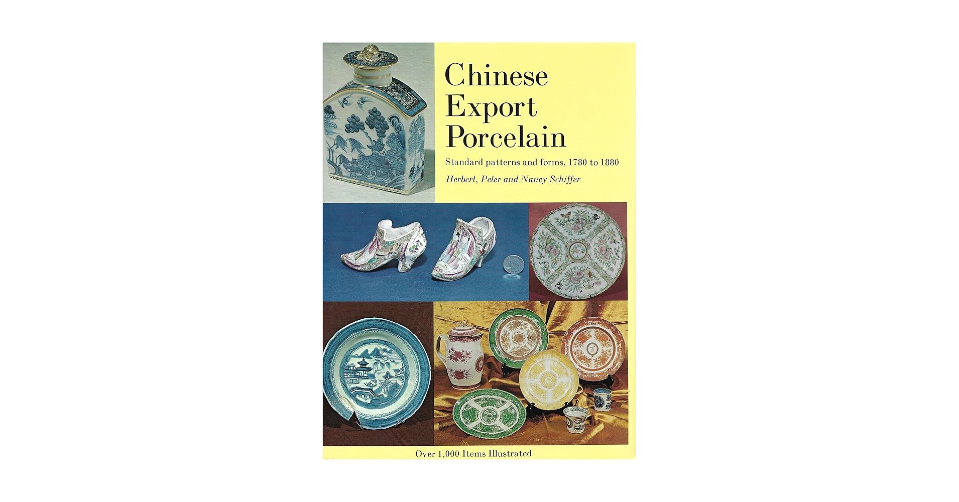 Chinese Export Porcelain, Standard Patterns and Forms, 1780