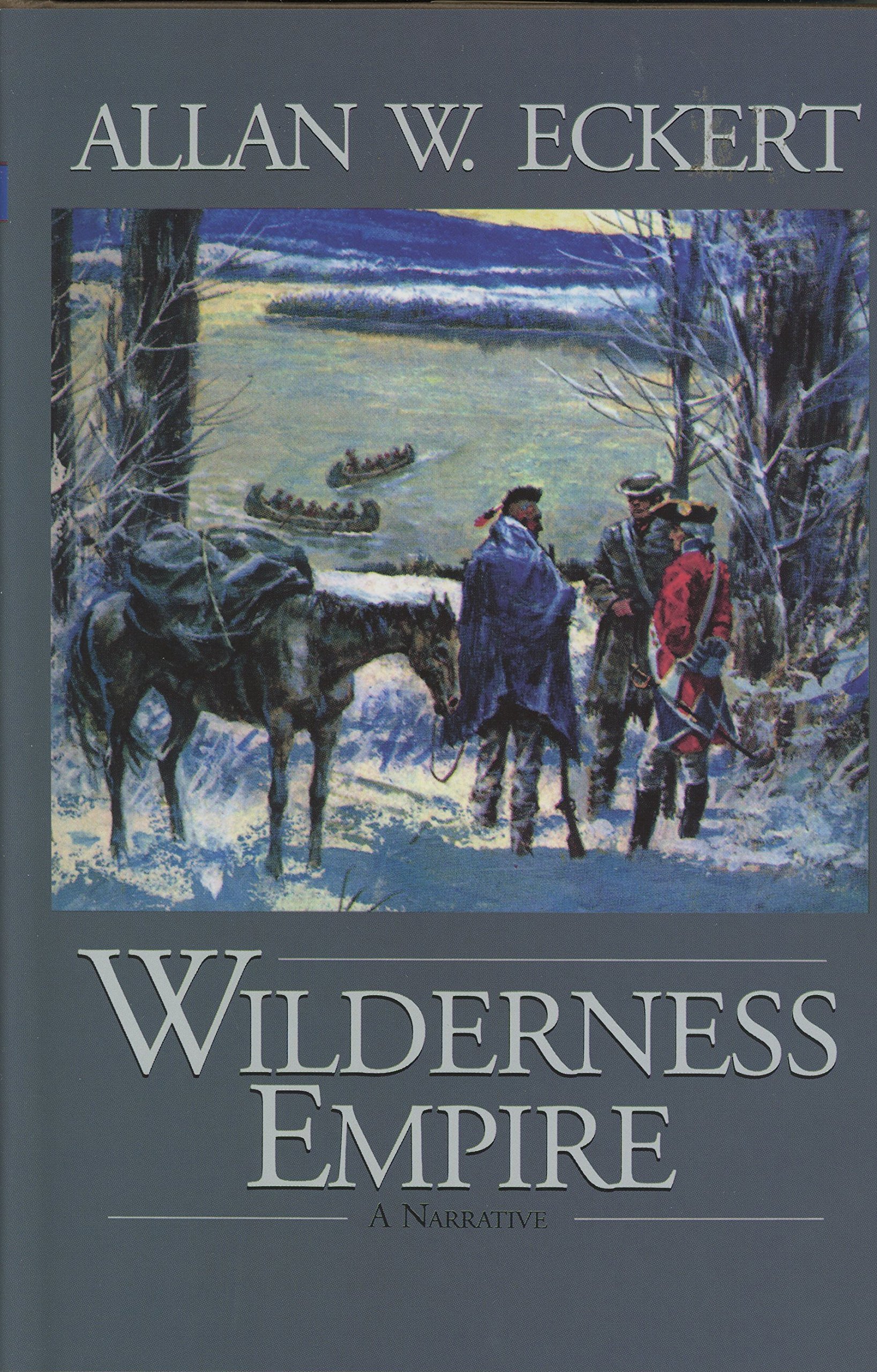 Wilderness Empire: A Narrative (Winning of America Series)