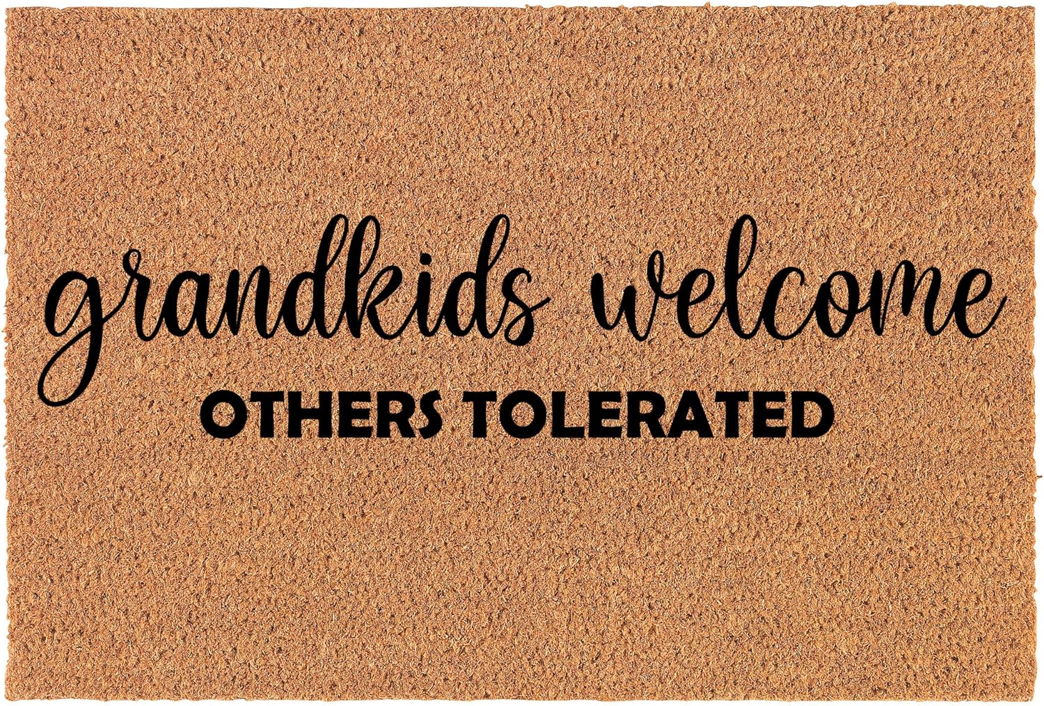 Coir Doormat Front Door Mat New Home Closing Housewarming Gift Grandkids Welcome Others Tolerated Funny Granparent Grandma Granpa Grandmother Grandfather Gift (24 x 16 Small)