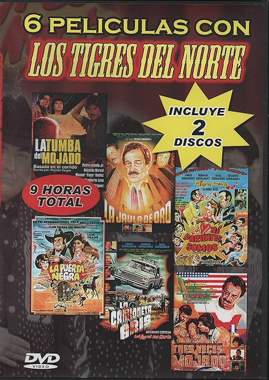 Los Tigres del Norte, 6 Películas