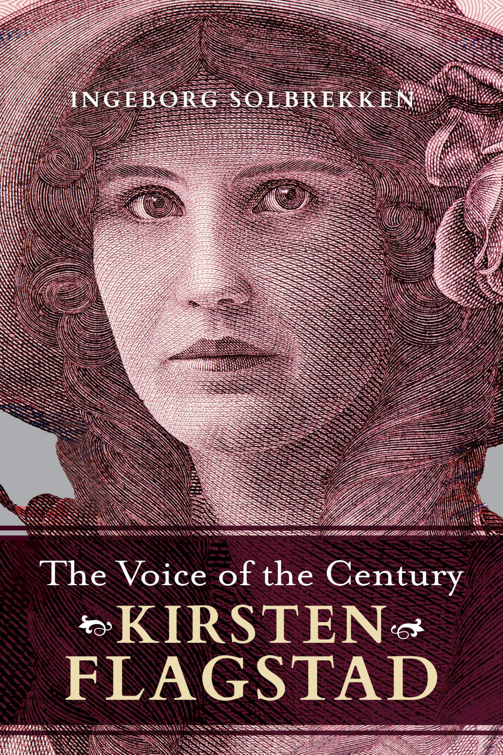 The Voice of the Century: Kirsten Flagstad