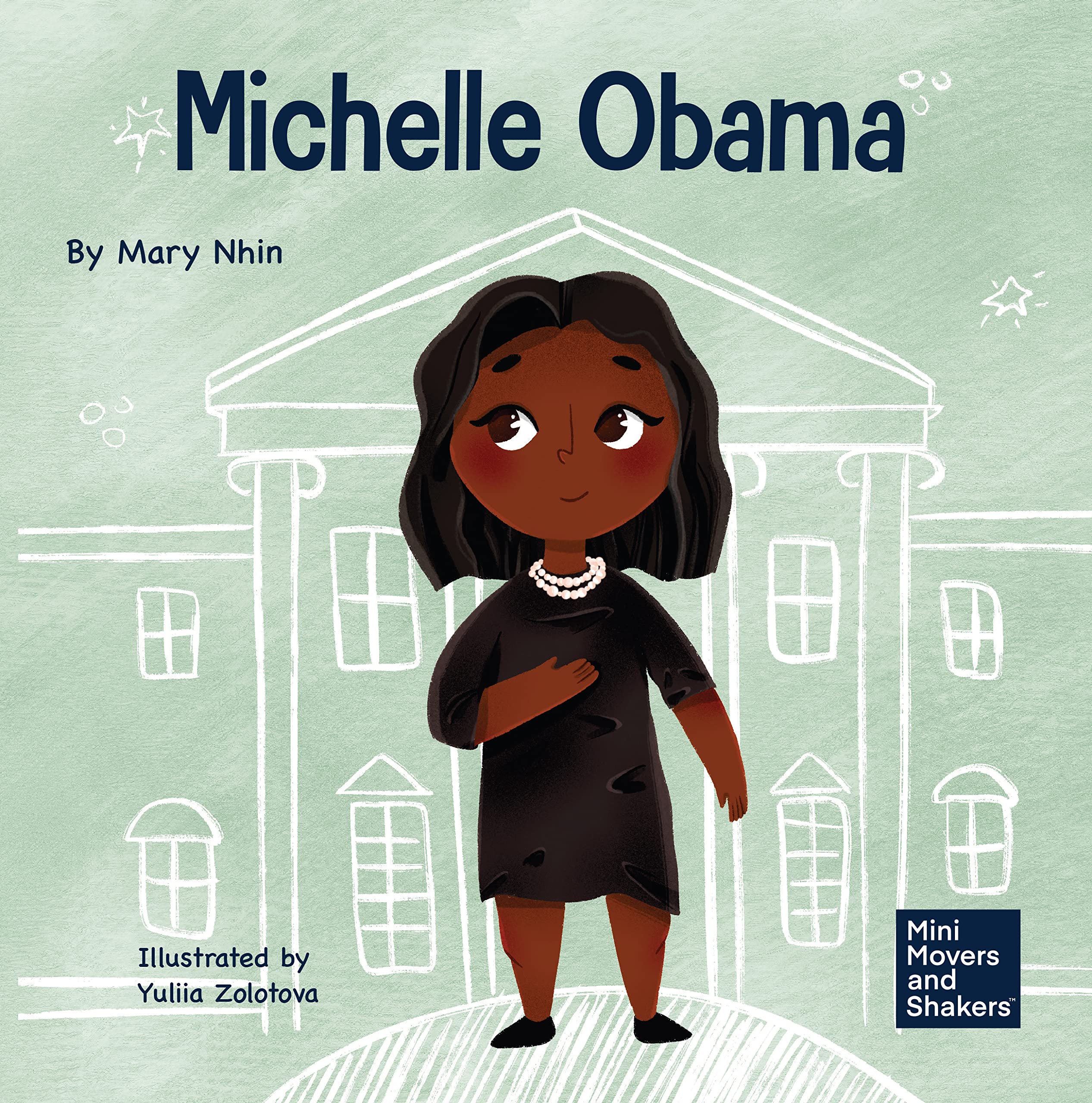 Michelle Obama: A Kid's Book About Turning Adversity into Advantage: 20 (Mini Movers and Shakers)