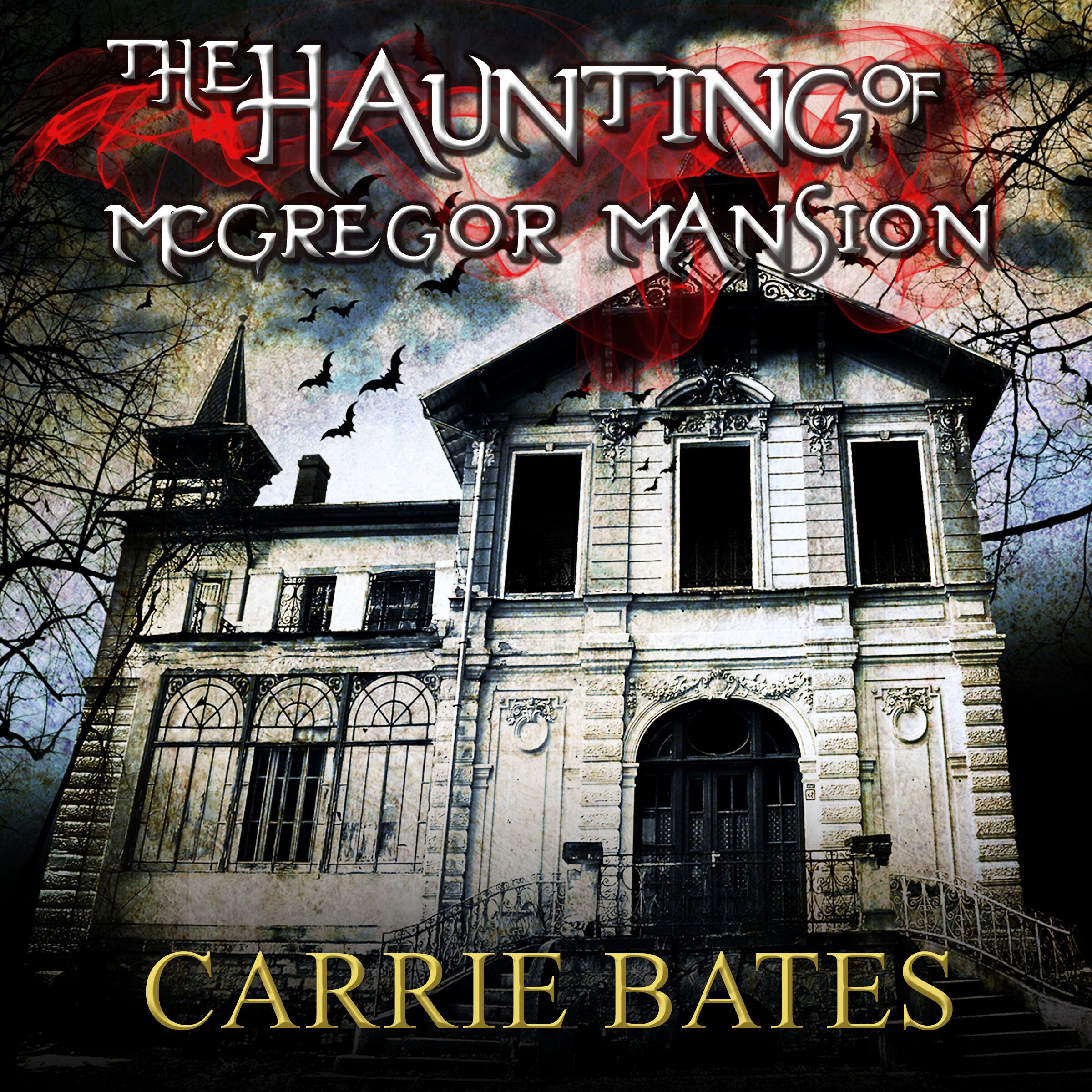 The Haunting of McGregor Mansion