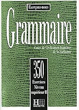 Download Grammaire: 350 exercices niveau supérieur II : Cours de civilisation française de la Sorbonne PDF