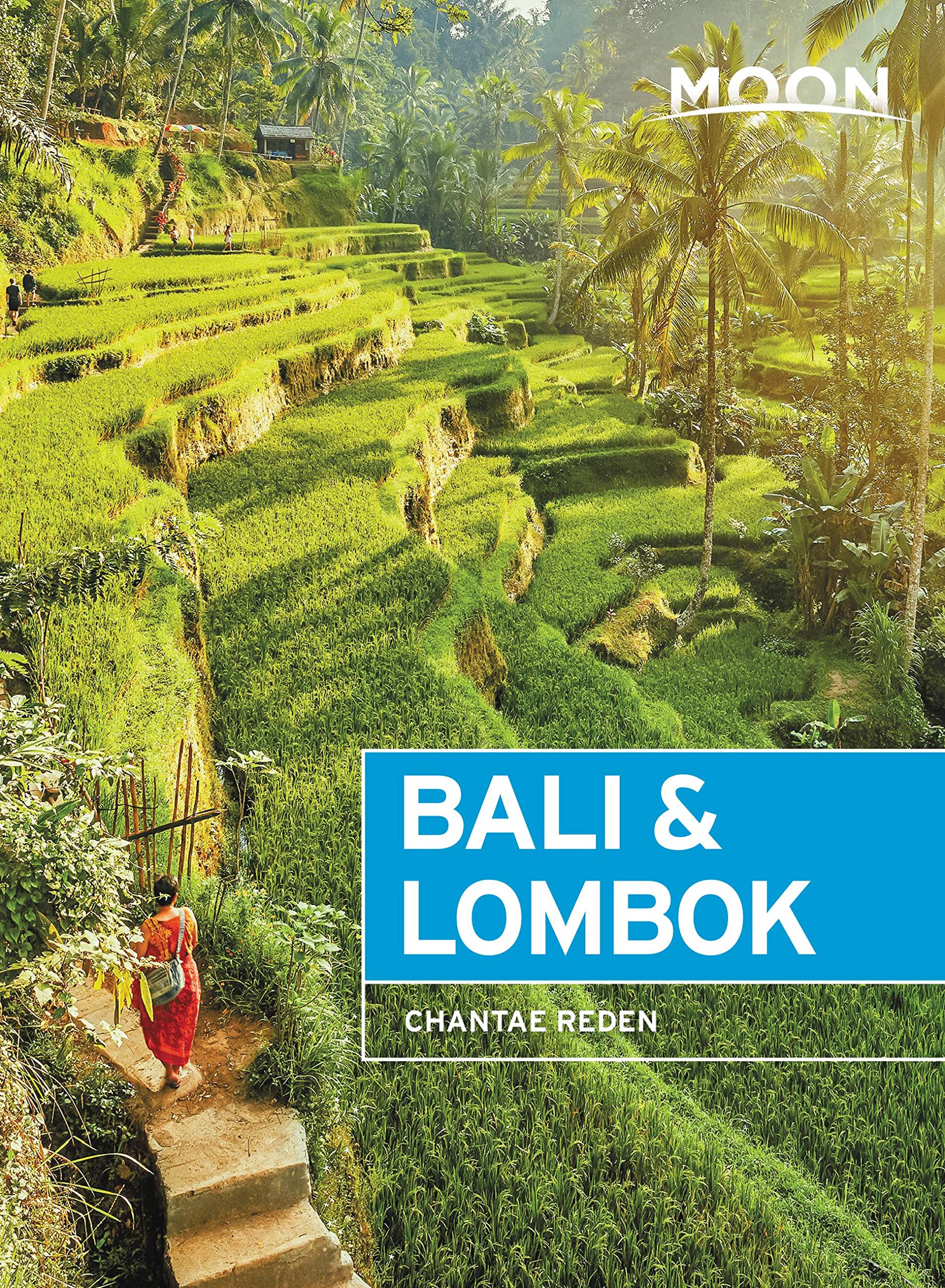 Moon Bali & Lombok: Outdoor Adventures, Local Culture, Secluded Beaches (Travel Guide)