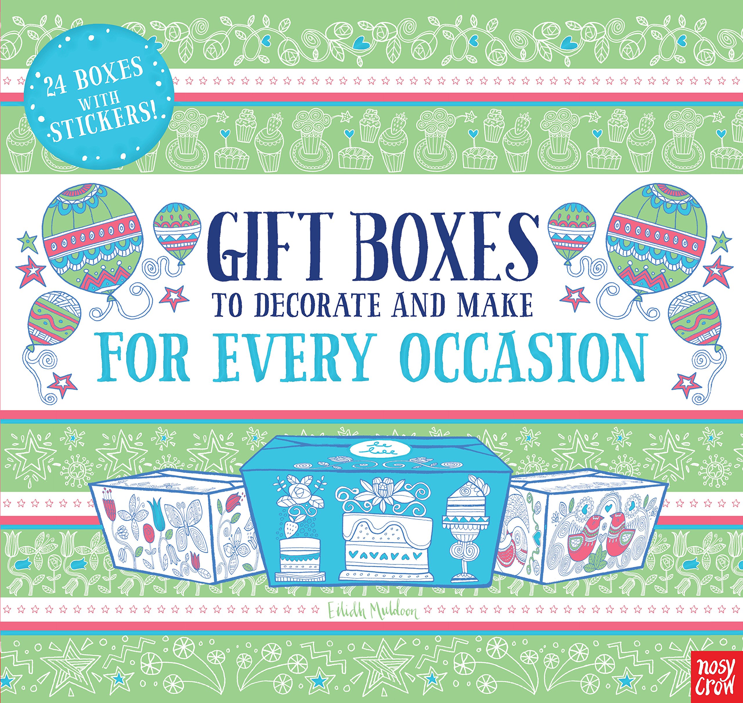 Gift Boxes to Decorate and Make: For Every Occasion: 24 Boxes With Stickers!