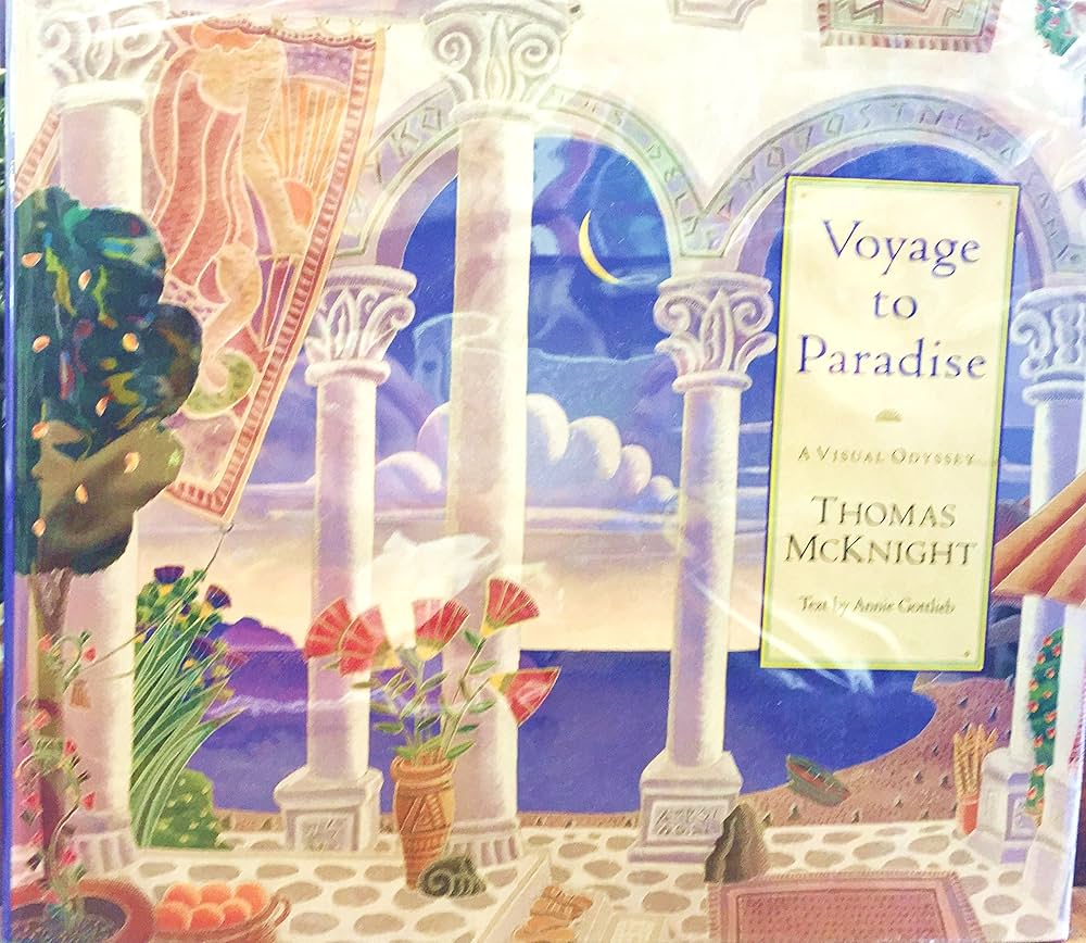 Voyage to Paradise: A Visual Odyssey: McKnight, Thomas