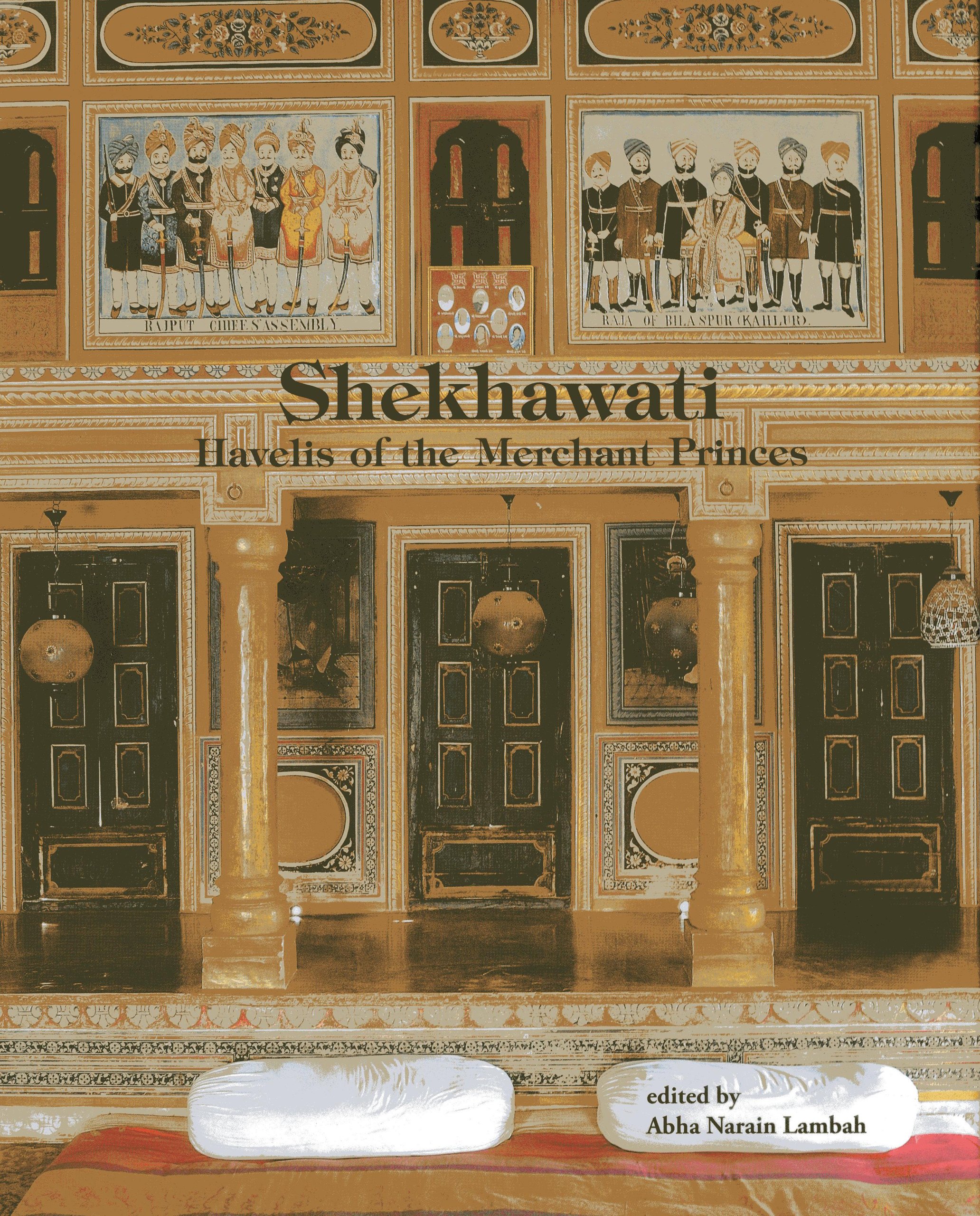 Shekhawati: Havelis of the Merchant Princes