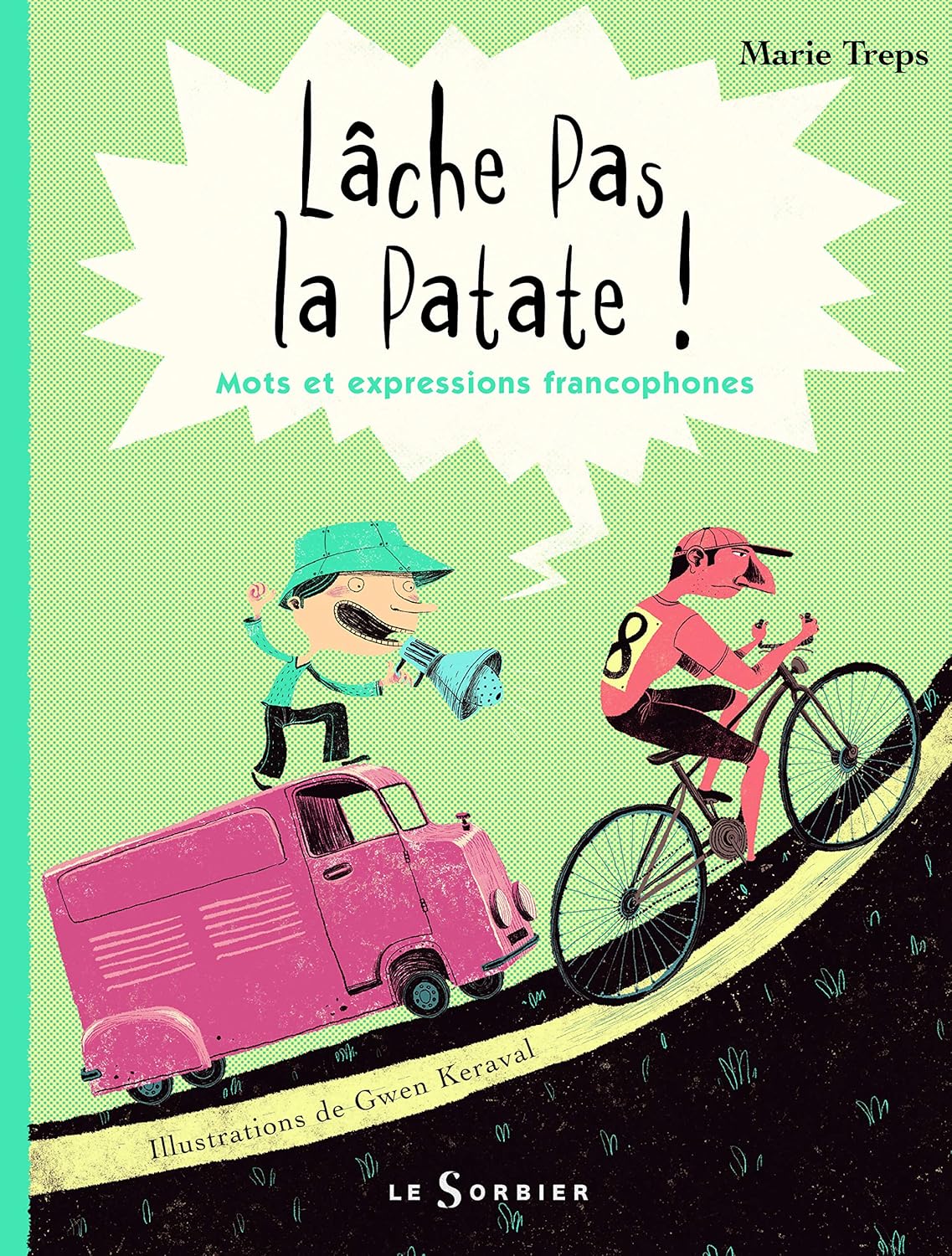 Lâche pas la patate ! Mots et expressions francophones Buy Online at