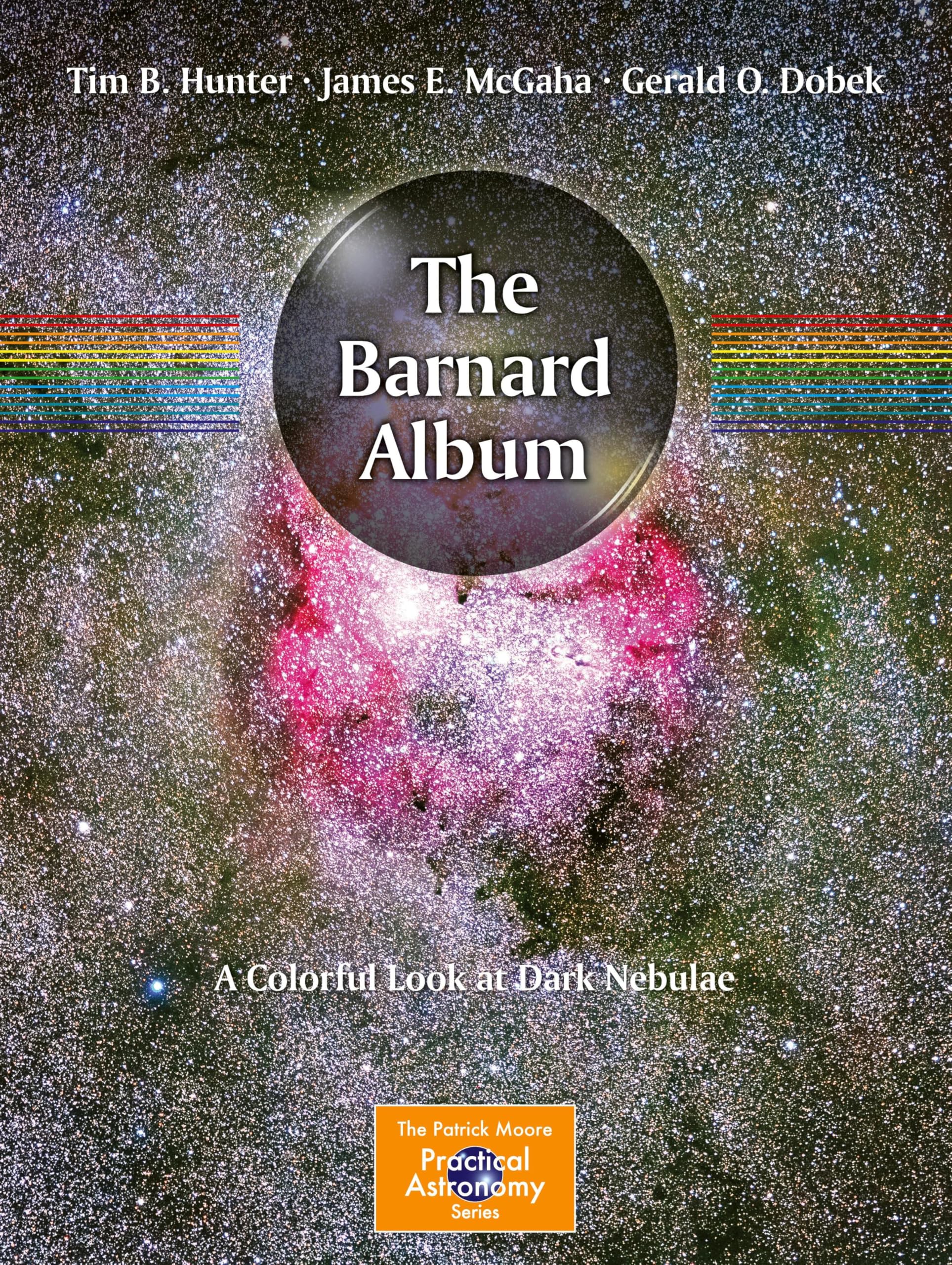 The Barnard Album: A Colorful Look at Dark Nebulae (The Patrick Moore Practical Astronomy Series)