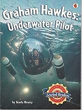 Graham Hawkes: Underwater Pilot