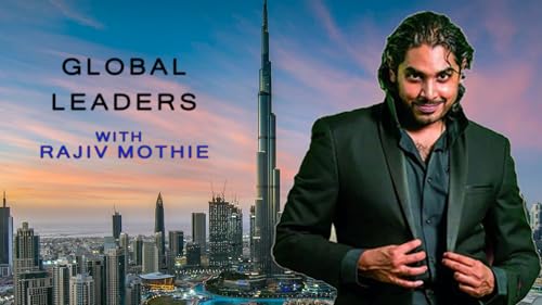 Global Leaders with Rajiv Mothie